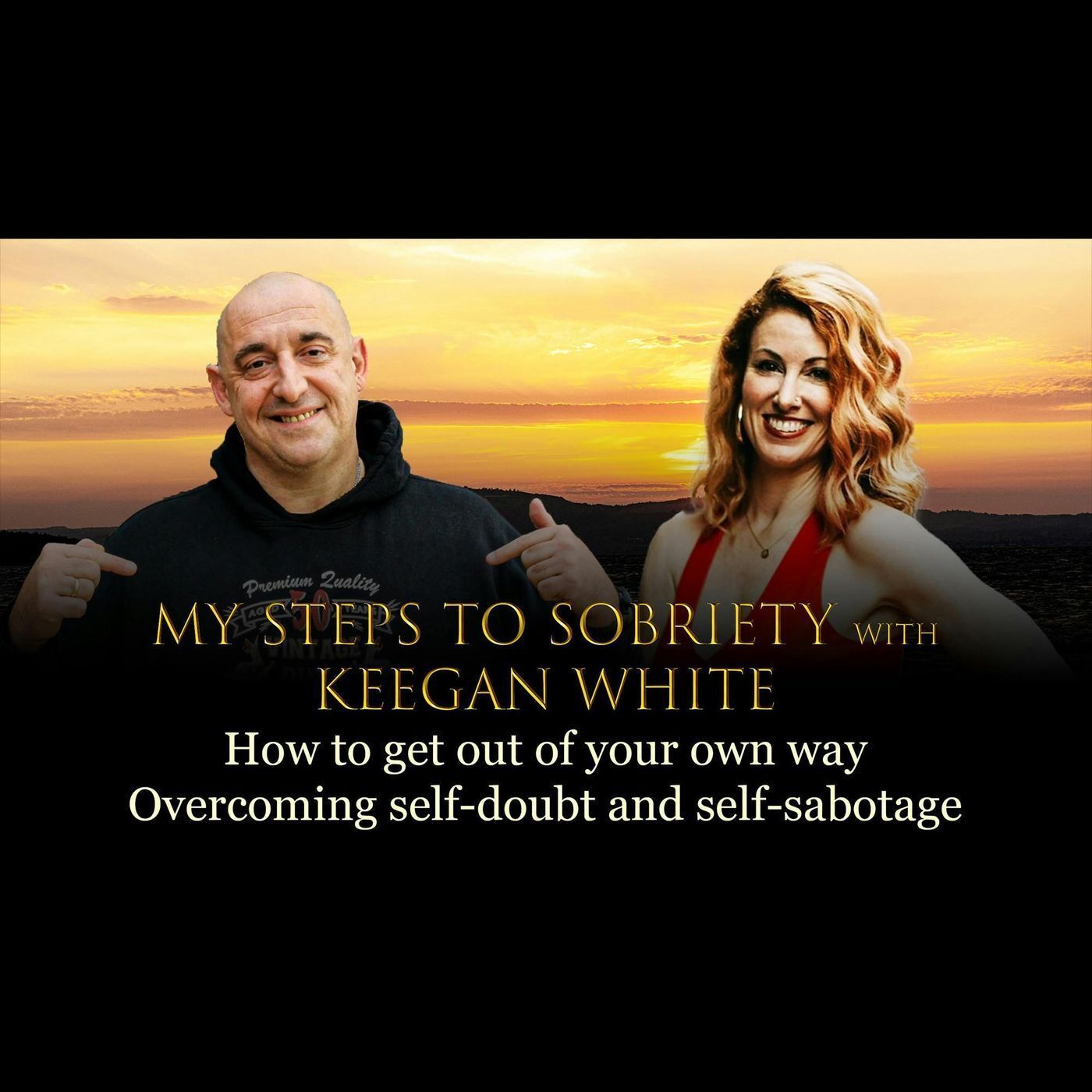 120 Keegan White - How to get out of your own way: Overcoming self-doubt and self-sabotage episode artwork