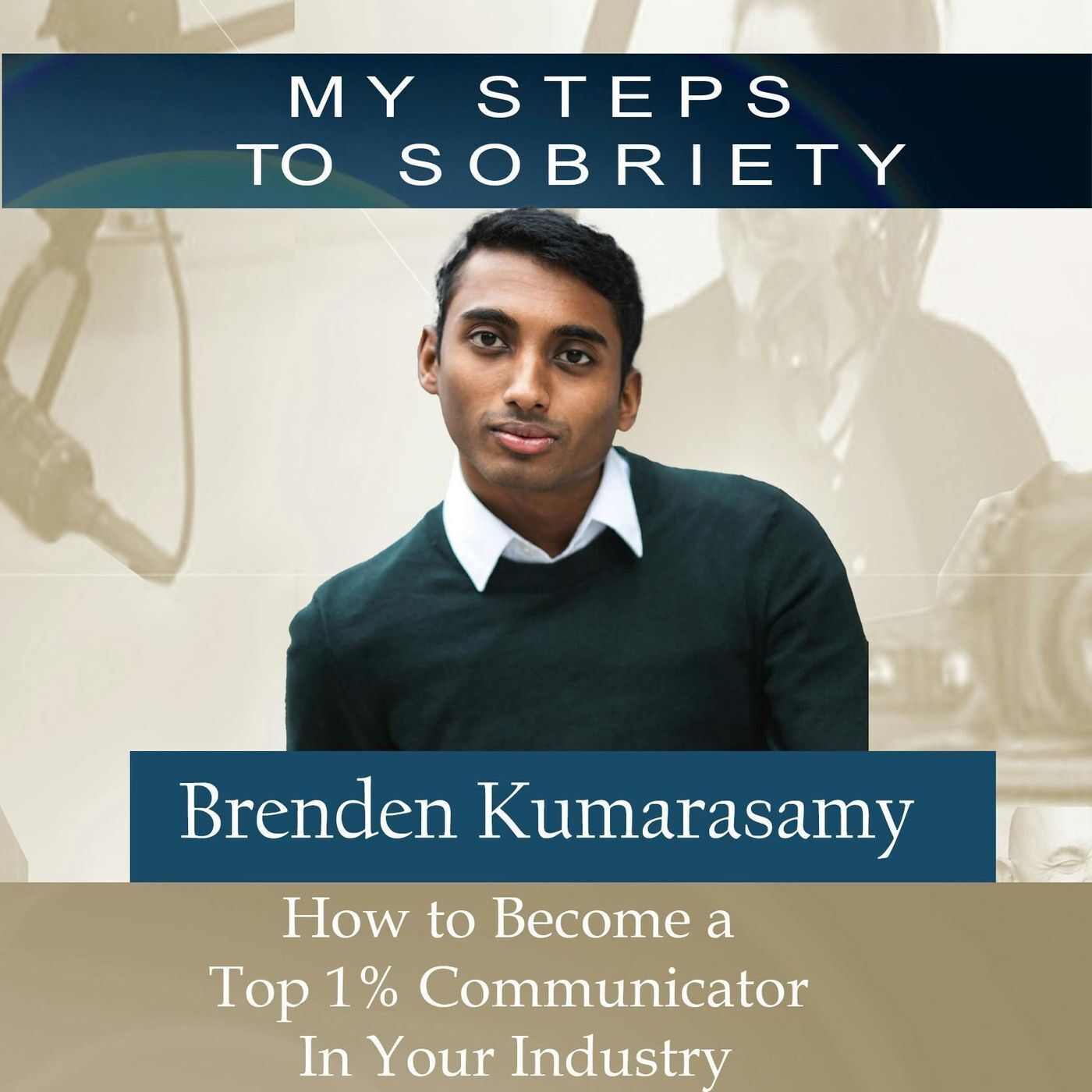 296 Brenden Kumarasamy: How to Become a Top 1% Communicator In Your Industry episode artwork