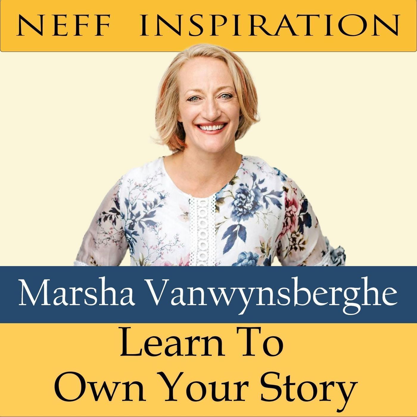 387  Marsha Vanwunsberghe: Learn How To Own Your Story episode artwork