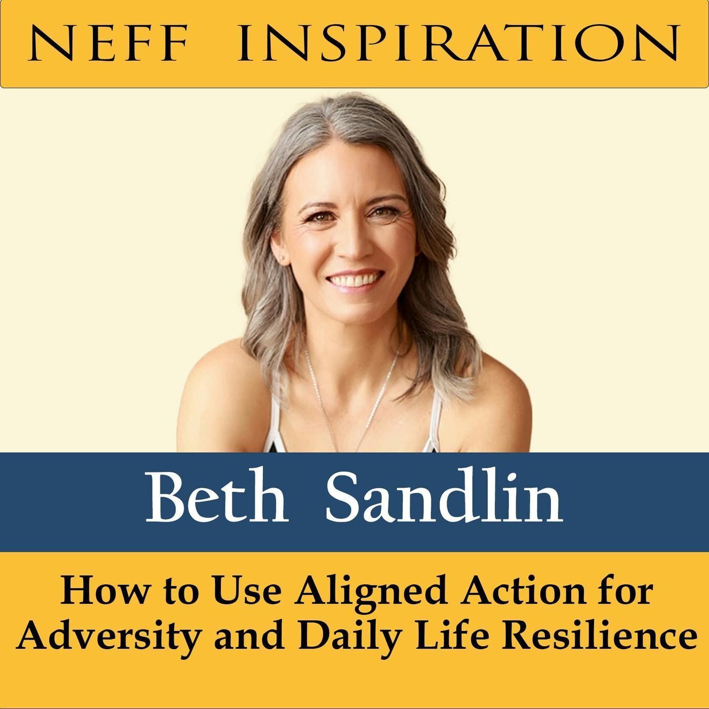 452 Beth Sandlin: How to Use Aligned Action for Adversity and Daily Life Resilience episode artwork