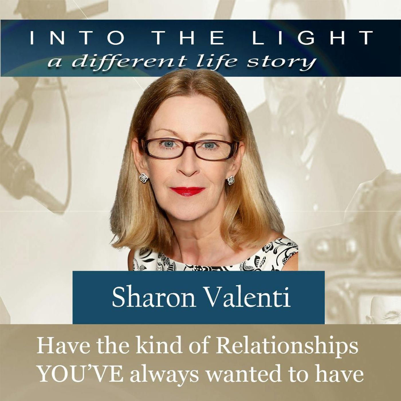 174 Sharon Valenti - Have the kind of Relationships YOU’VE always wanted to have episode artwork