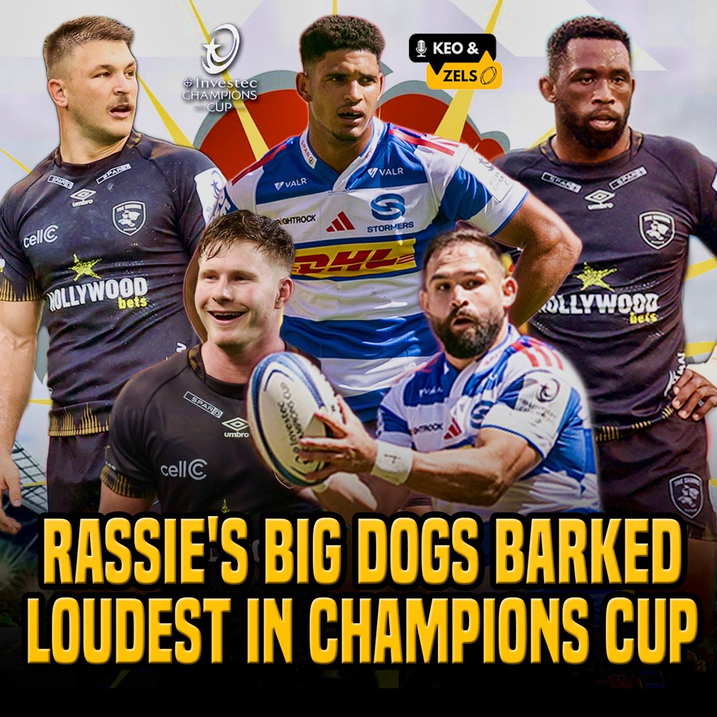Keo & Zels Show: EP 143 – Rassie's big dogs barked loudest in Champions Cup