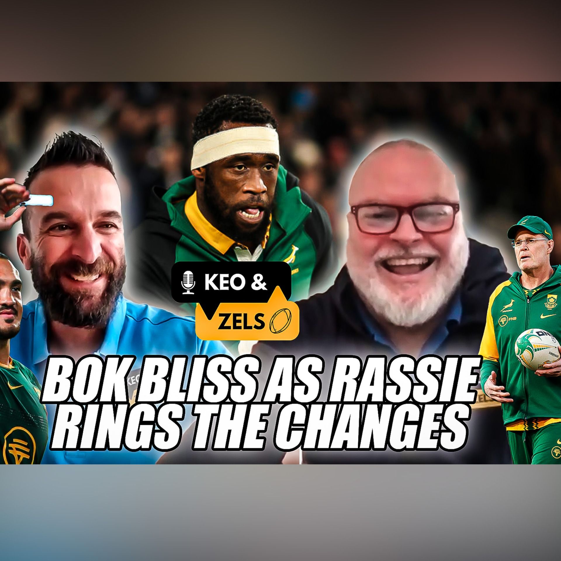 Keo & Zels Show: EP 107 – Bok bliss as Rassie rings the changes