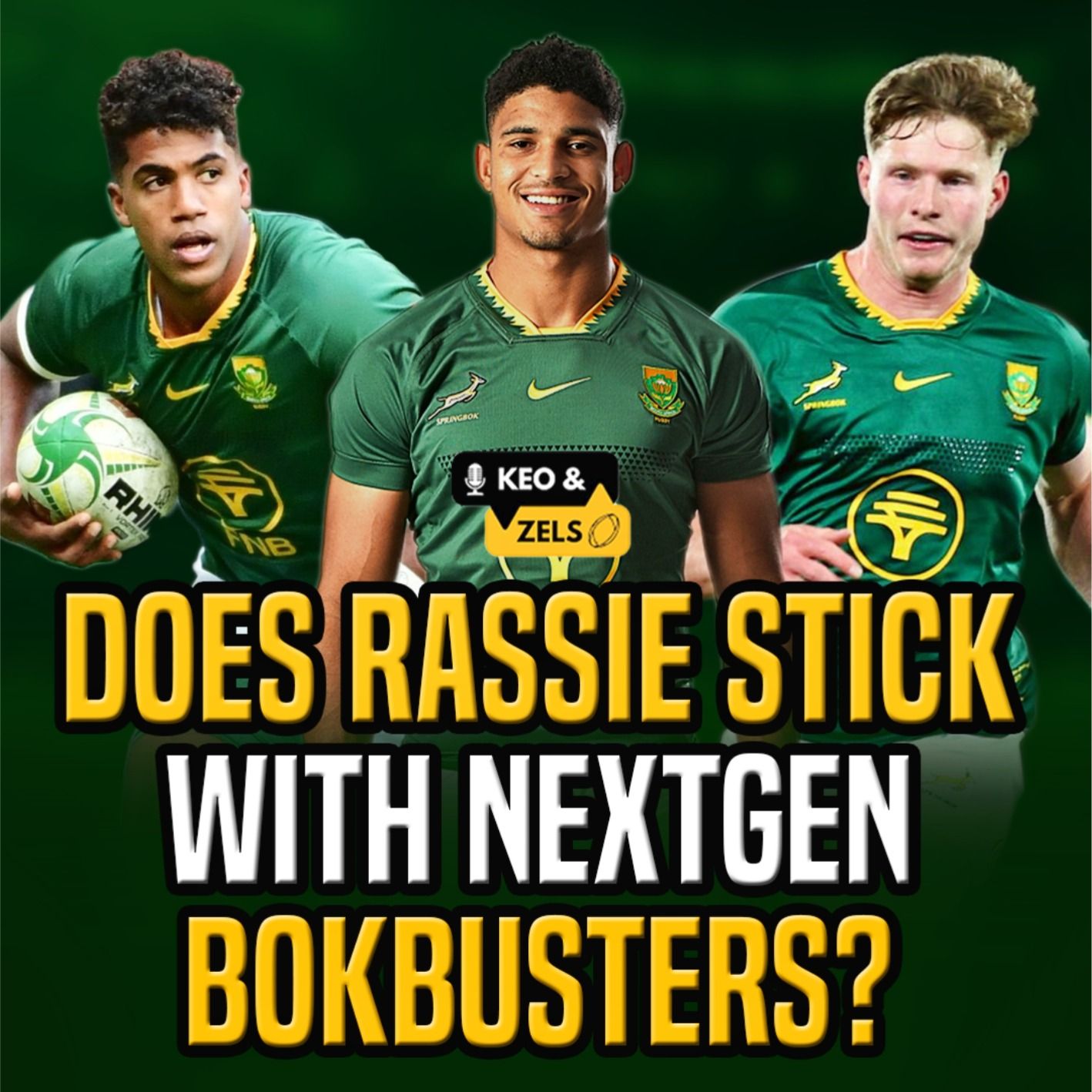 Keo & Zels Show: EP 128 – Does Rassie stick with nextgen Bokbusters?