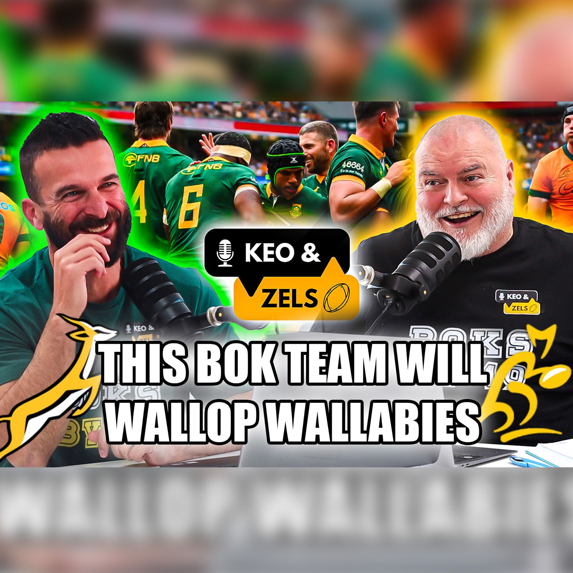 Keo & Zels Show: EP 111 – This Bok team will wallop Wallabies