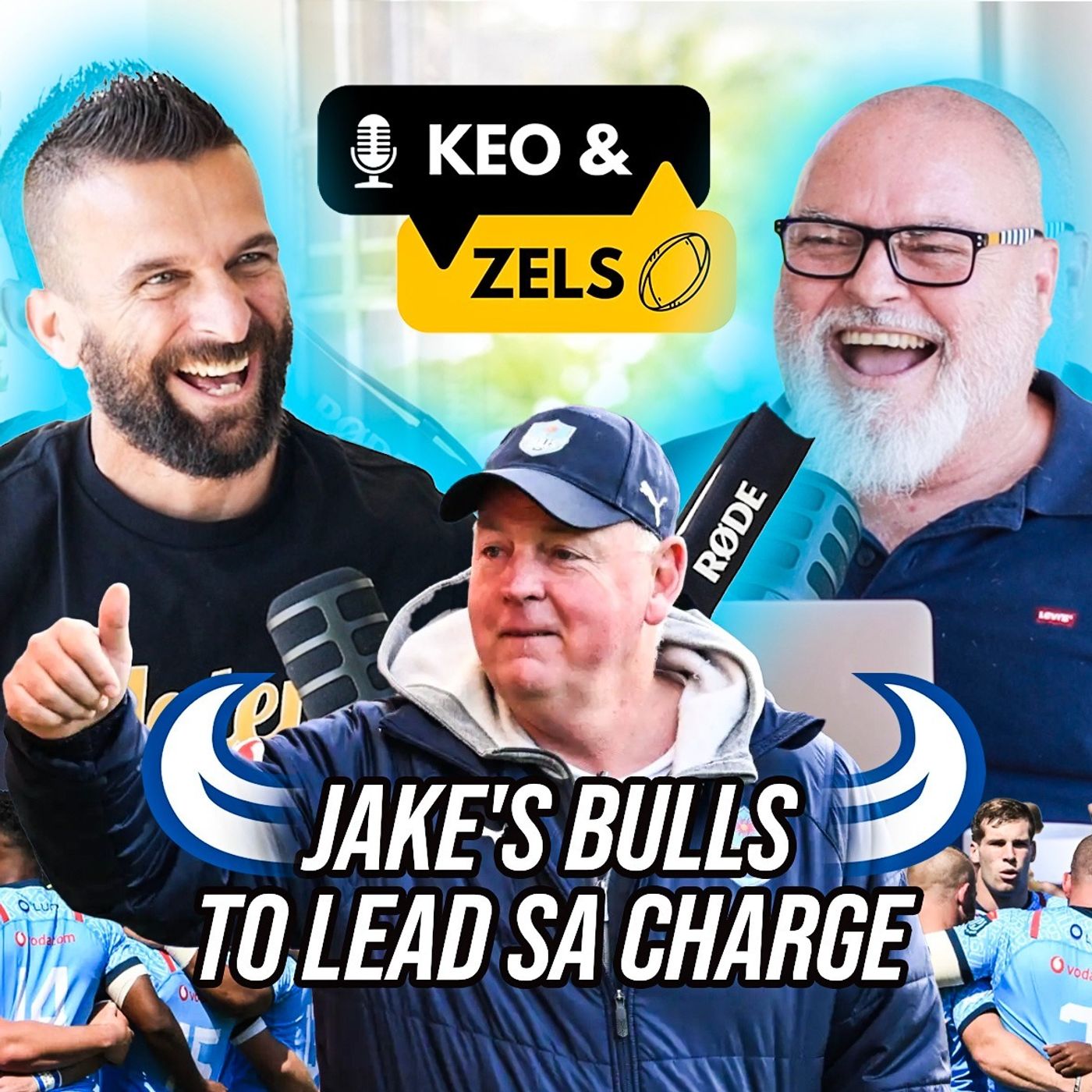 Keo & Zels Show: Ep 71 – Jake's Bulls to lead SA charge
