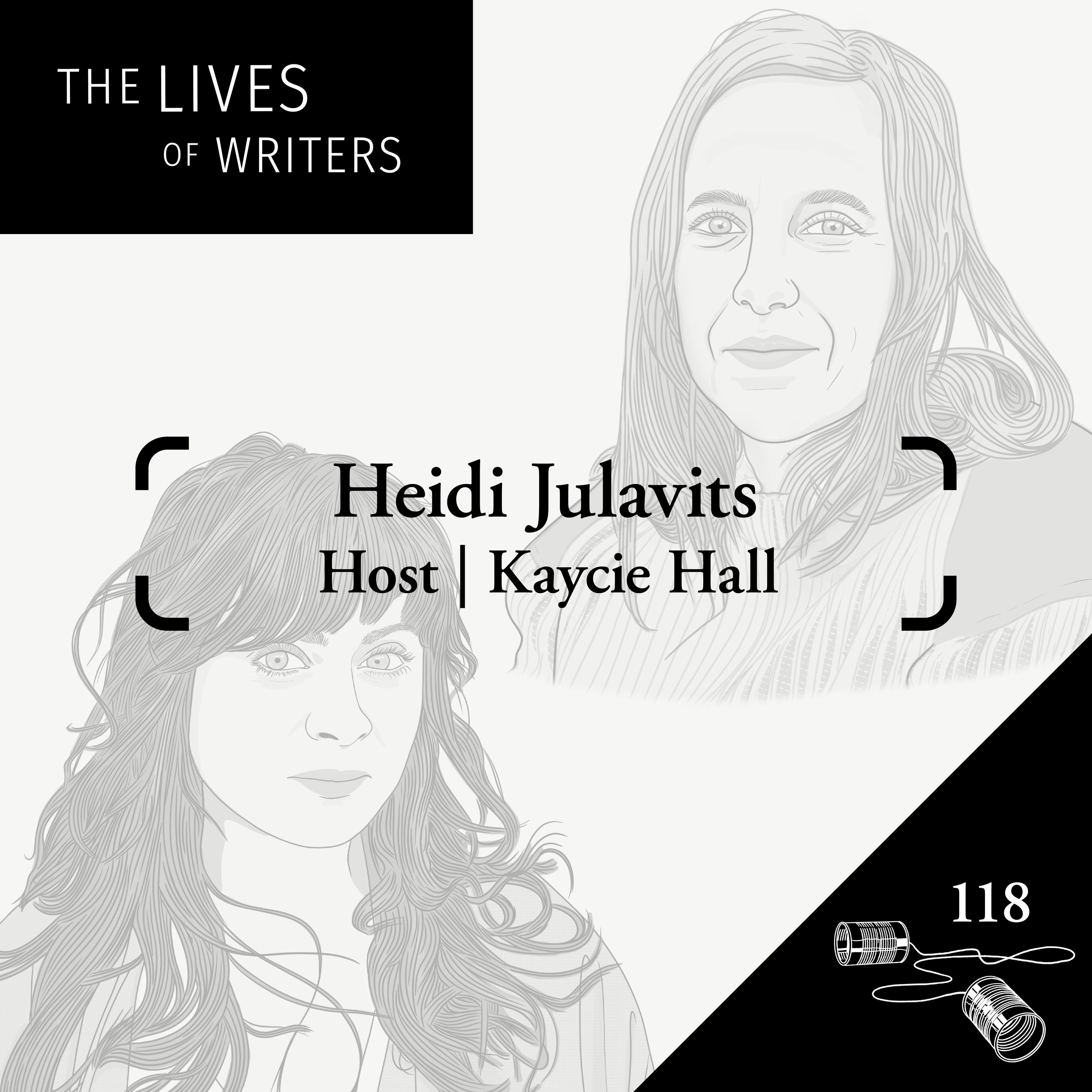 Heidi Julavits [Host: Kaycie Hall]