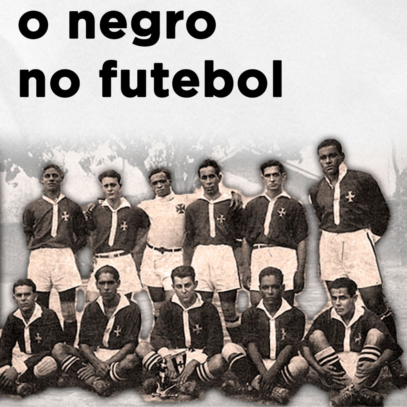 O Negro no Futebol | 2.  Camisas Negras