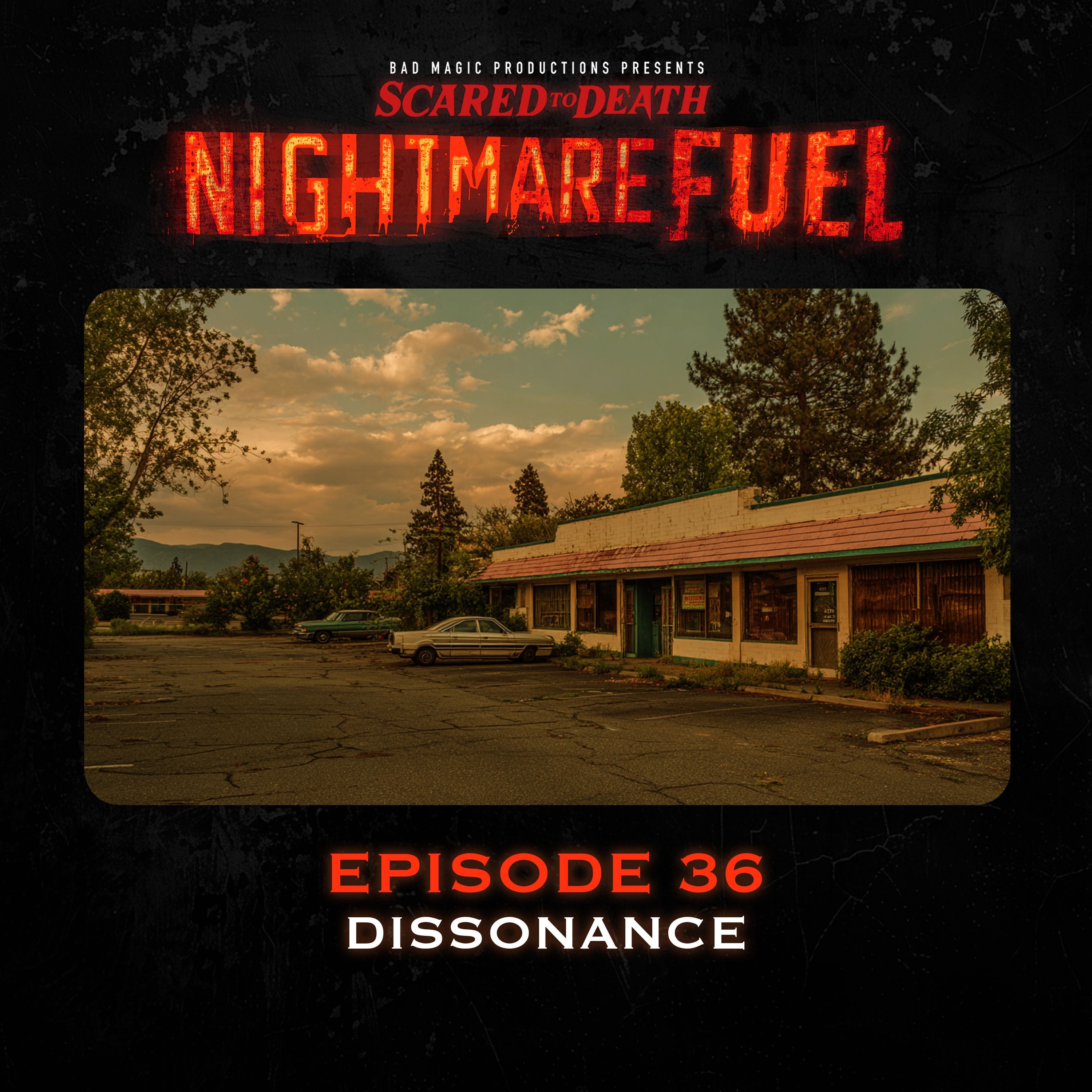 Nightmare Fuel #36: Dissonance