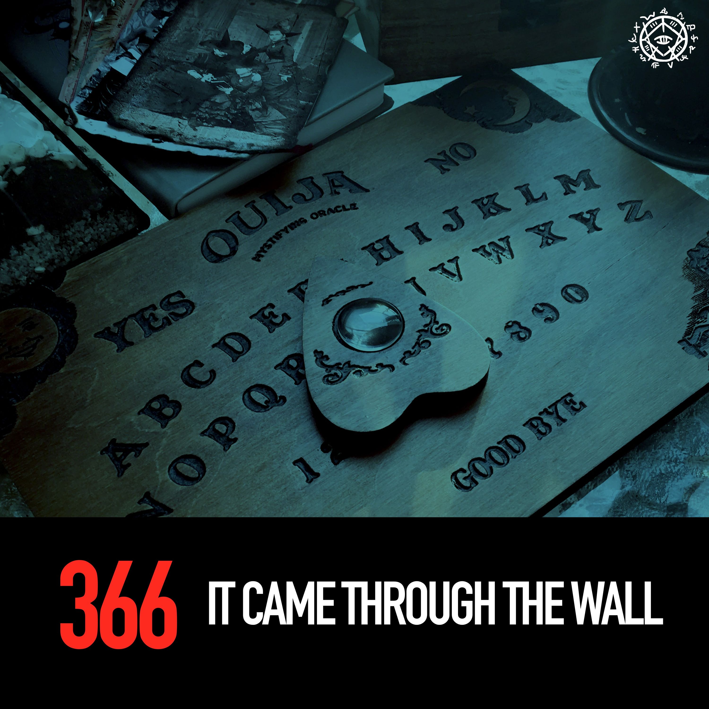 It Came Through The Wall