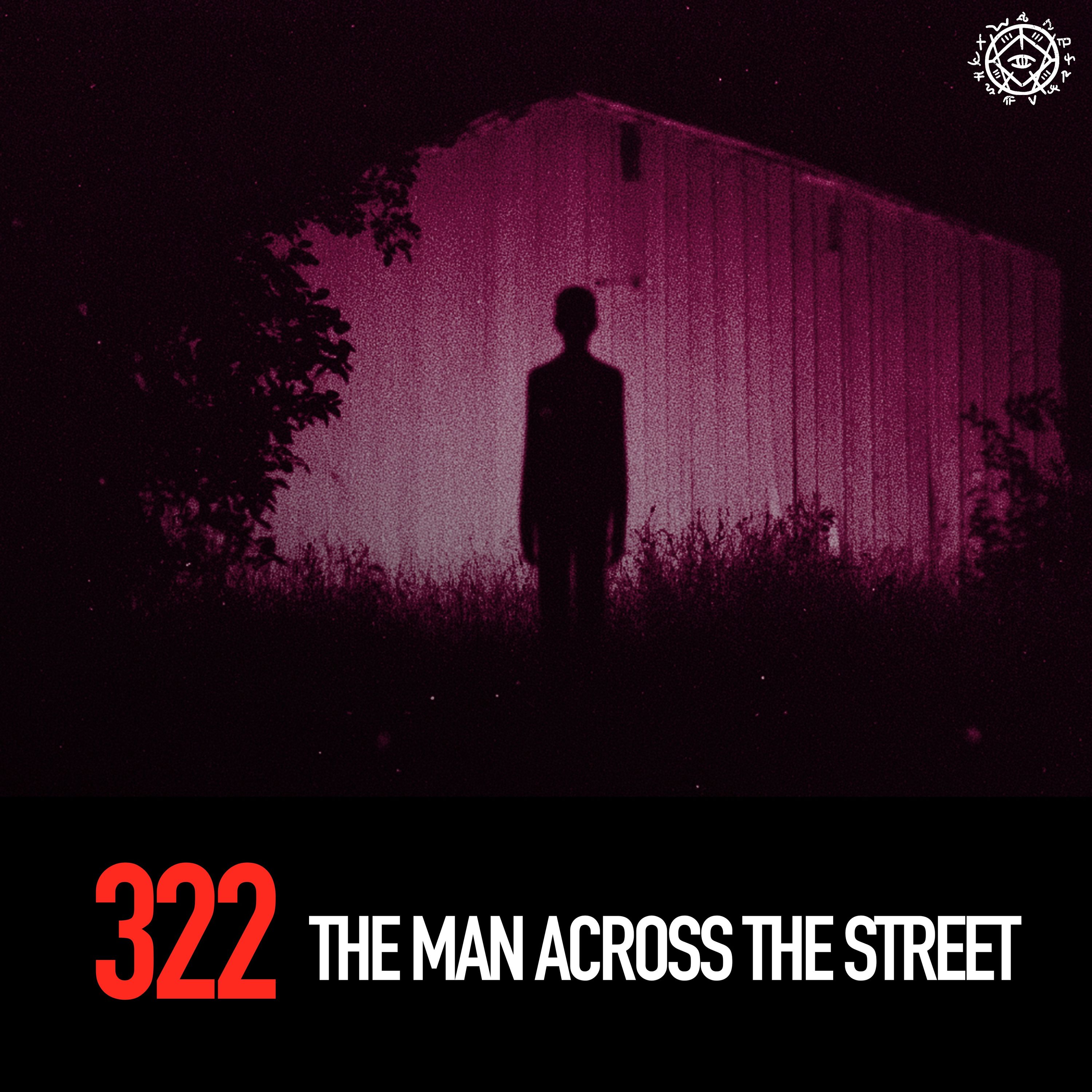 The Man Across The Street