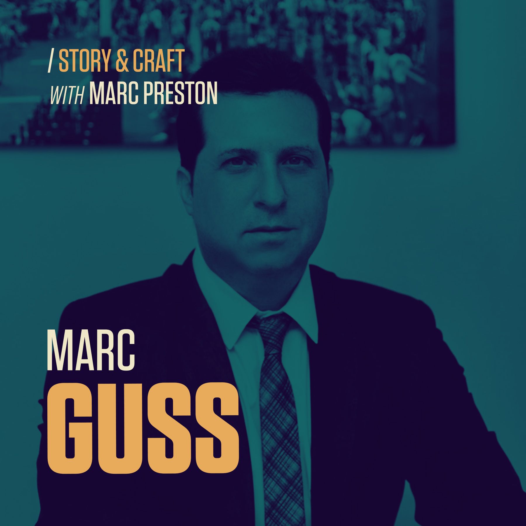 Marc Guss | Stories from "Instincts of a Talent Agent"