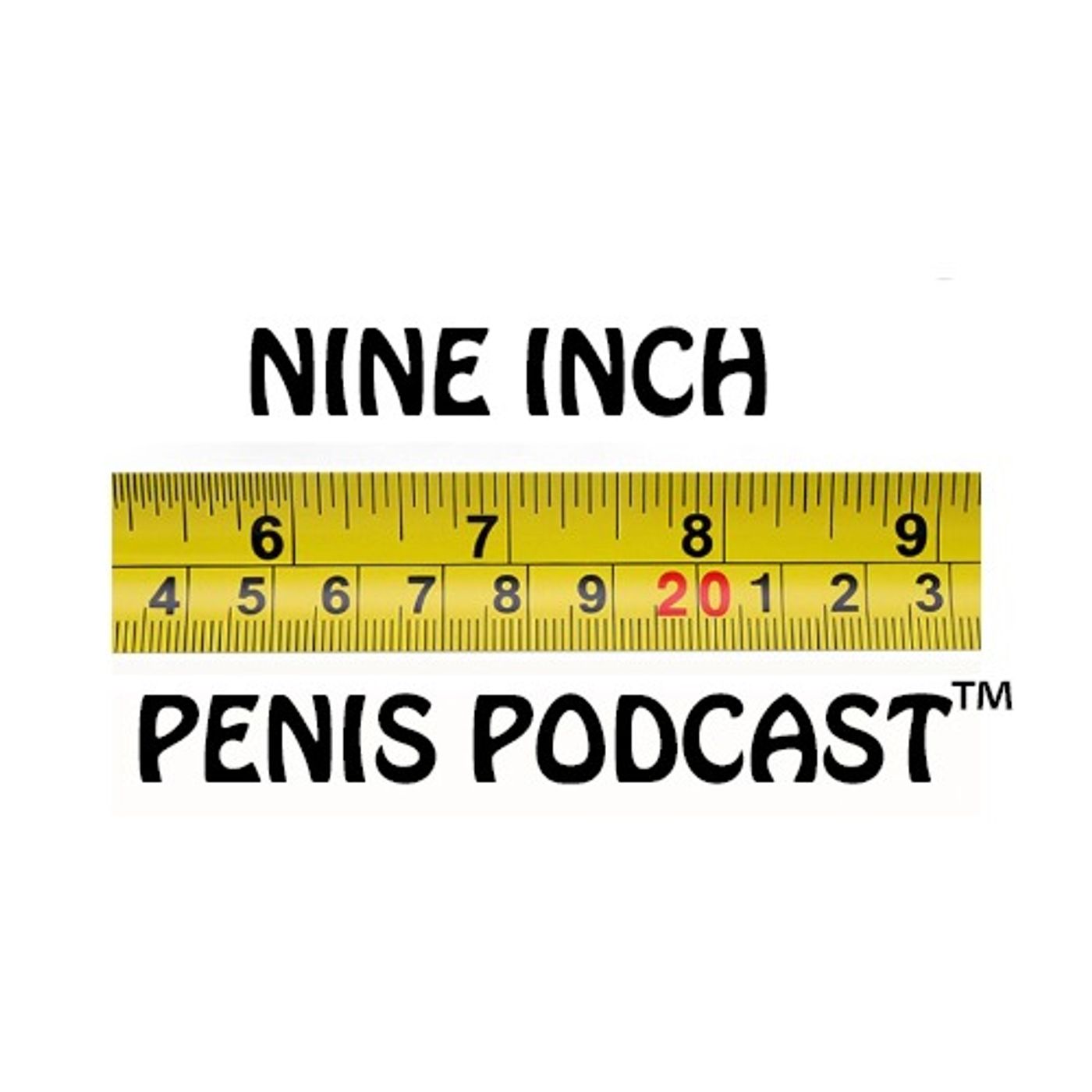 Nine Inch Penis Podcast Nine Inch Penis Podcast