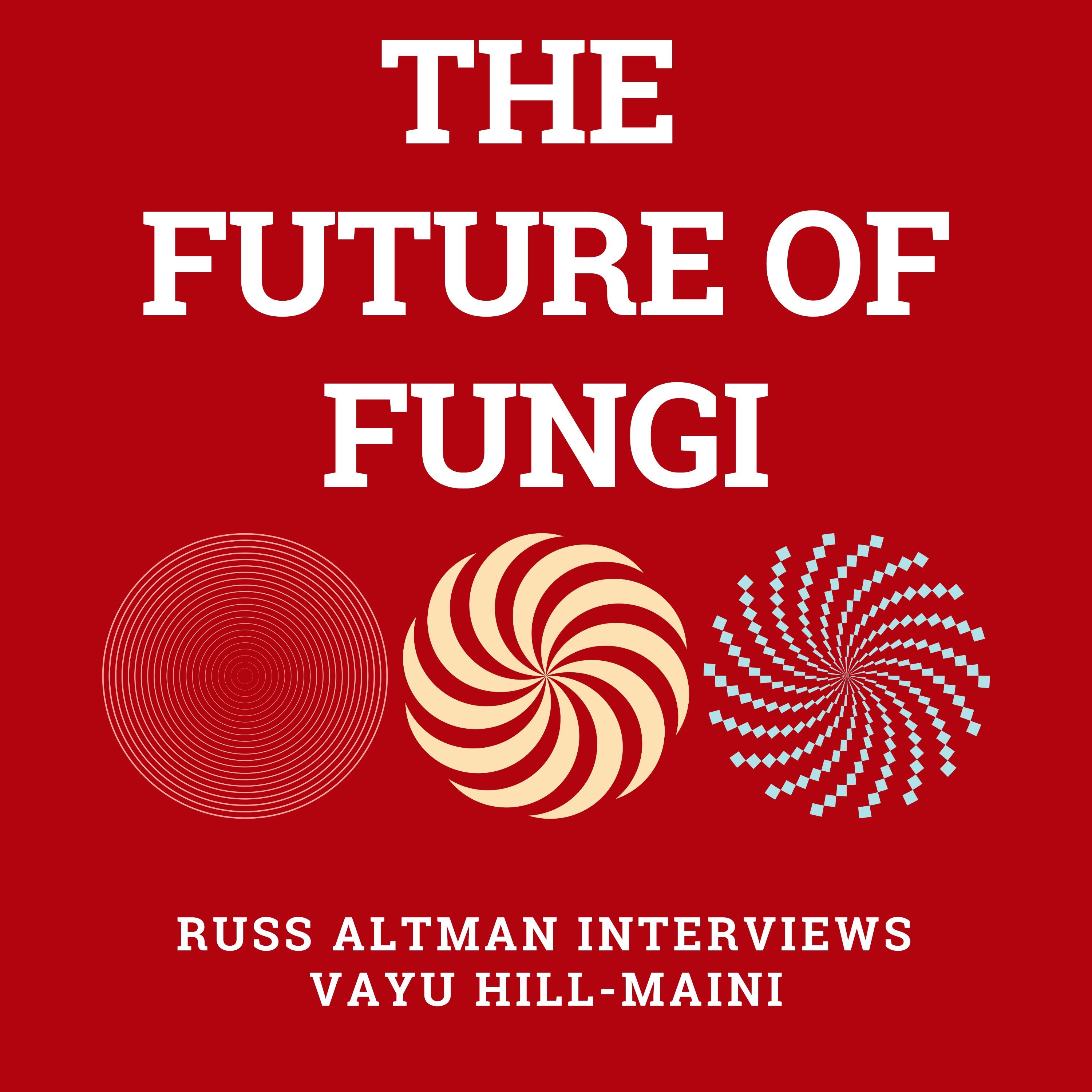 The future of fungi — The Future of Everything cover