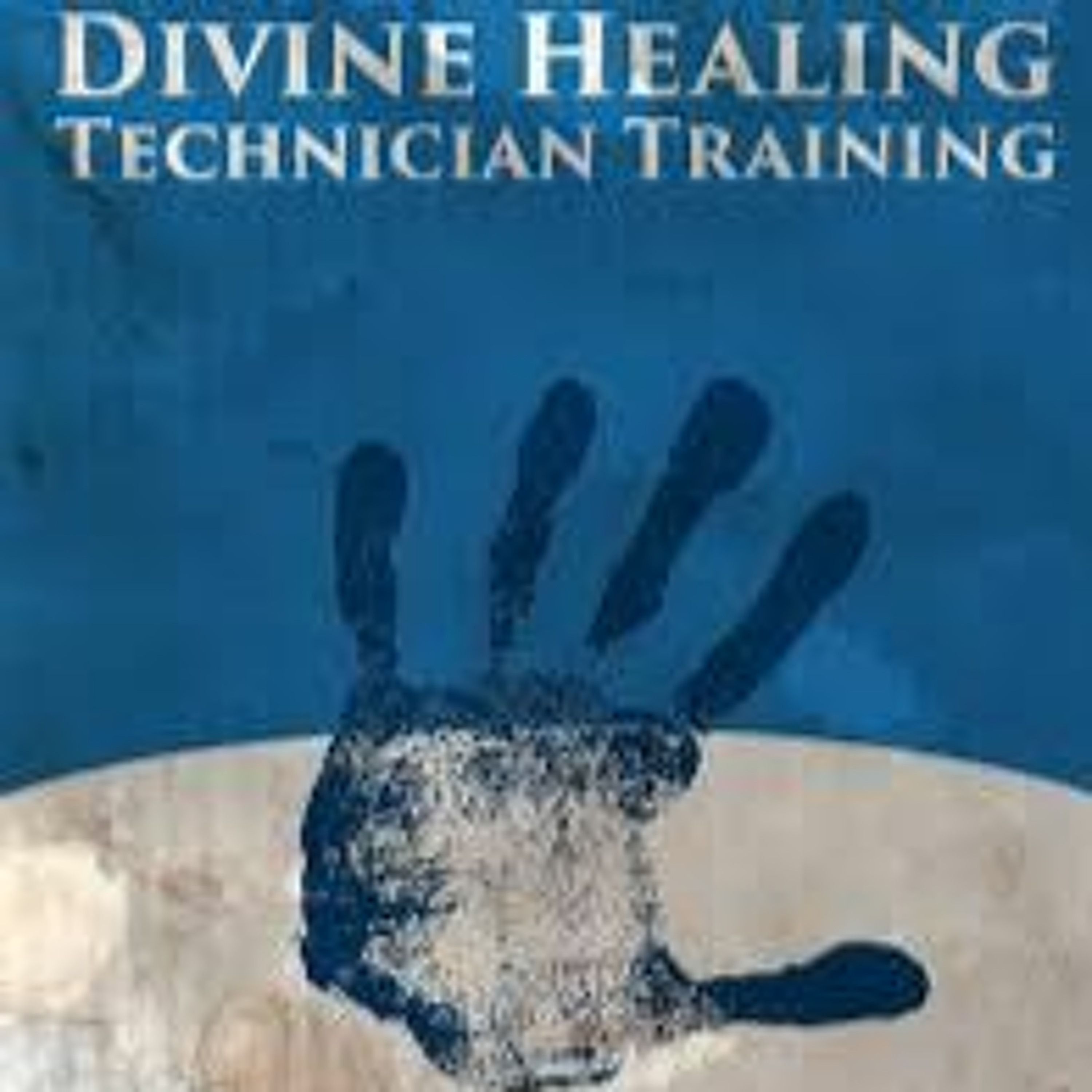 Session 10 | Divine Healing Technician Training 2020