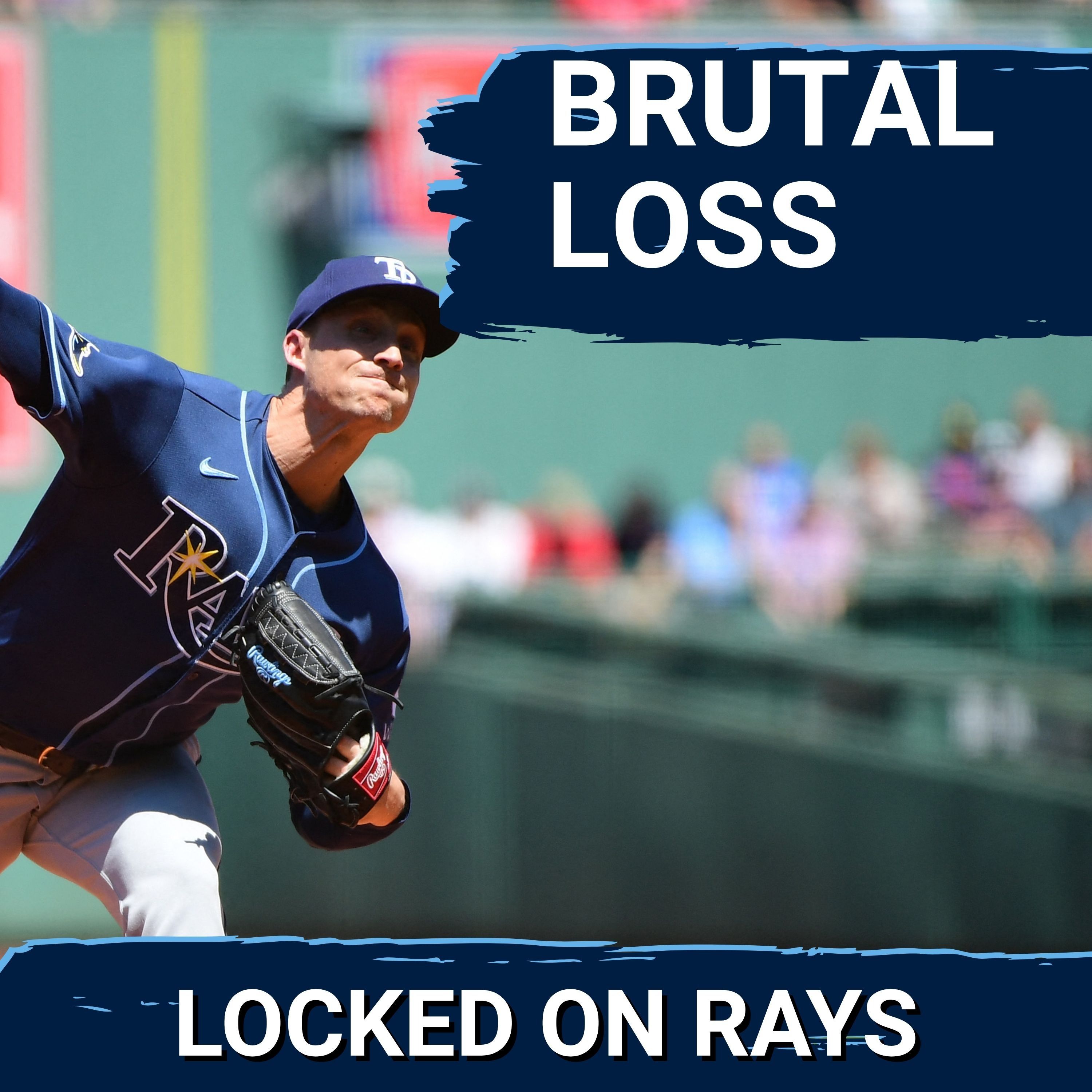 RAYS POSTCAST: Tampa Bay Rays GET SMASHED by the Boston Red Sox episode artwork