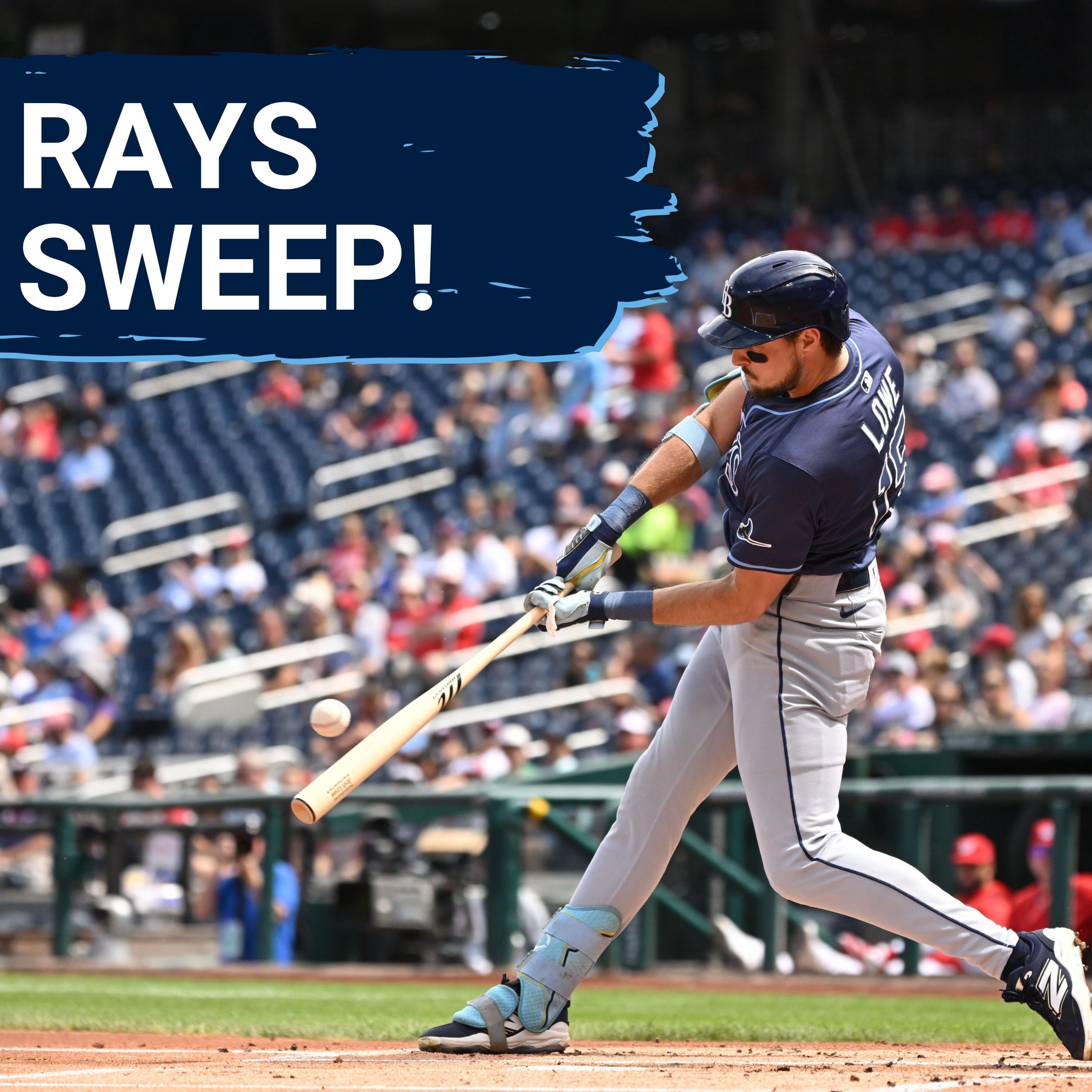 RAYS POSTCAST: The Tampa Bay Rays SWEEP the Washington Nationals