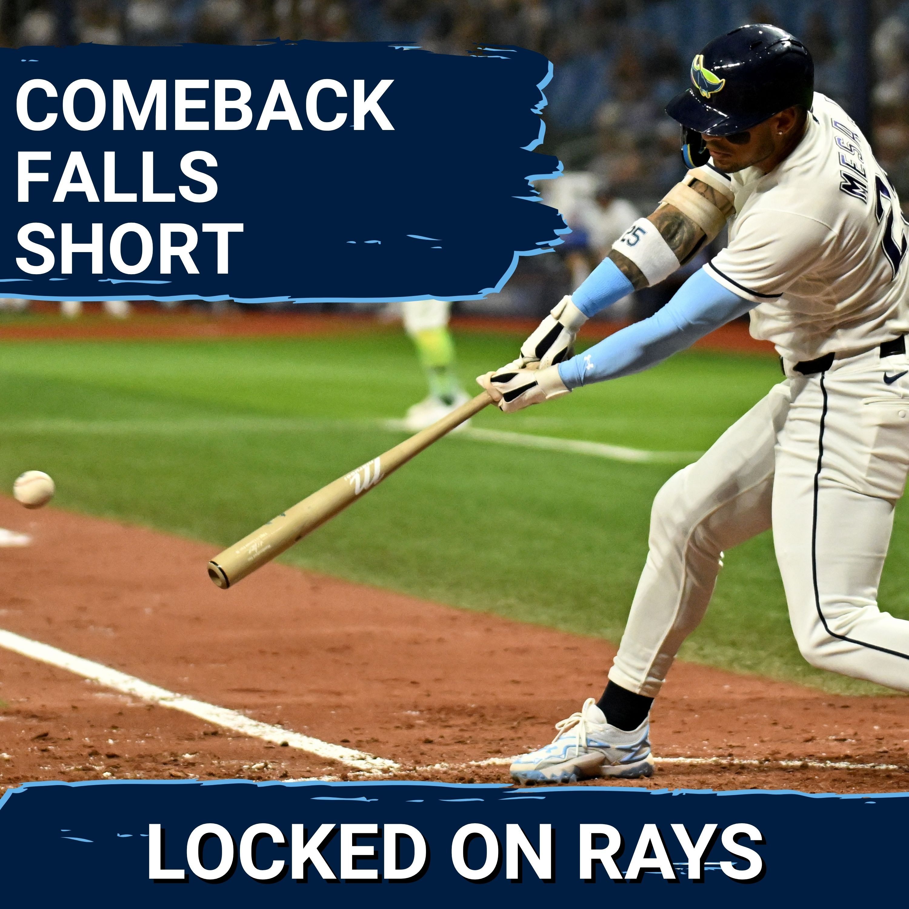 RAYS POSTCAST: The Tampa Bay Rays COMEBACK FALLS SHORT vs The Baltimore Orioles episode artwork