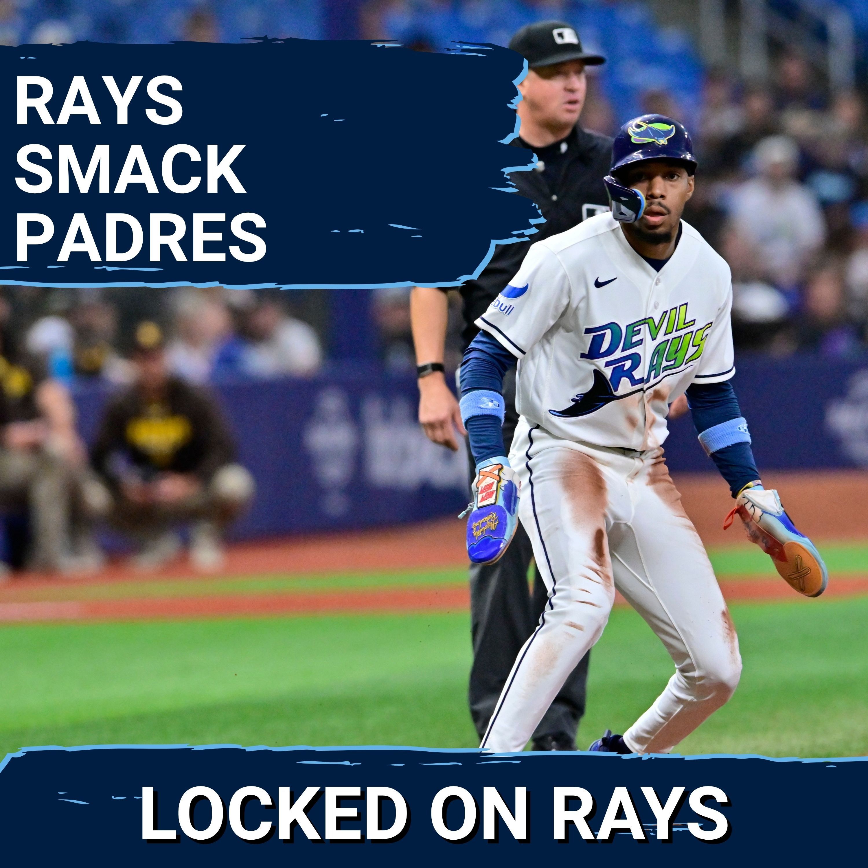 RAYS POSTCAST: The Tampa Bay Rays TAKE CARE OF BUSINESS vs the San Diego Padres episode artwork