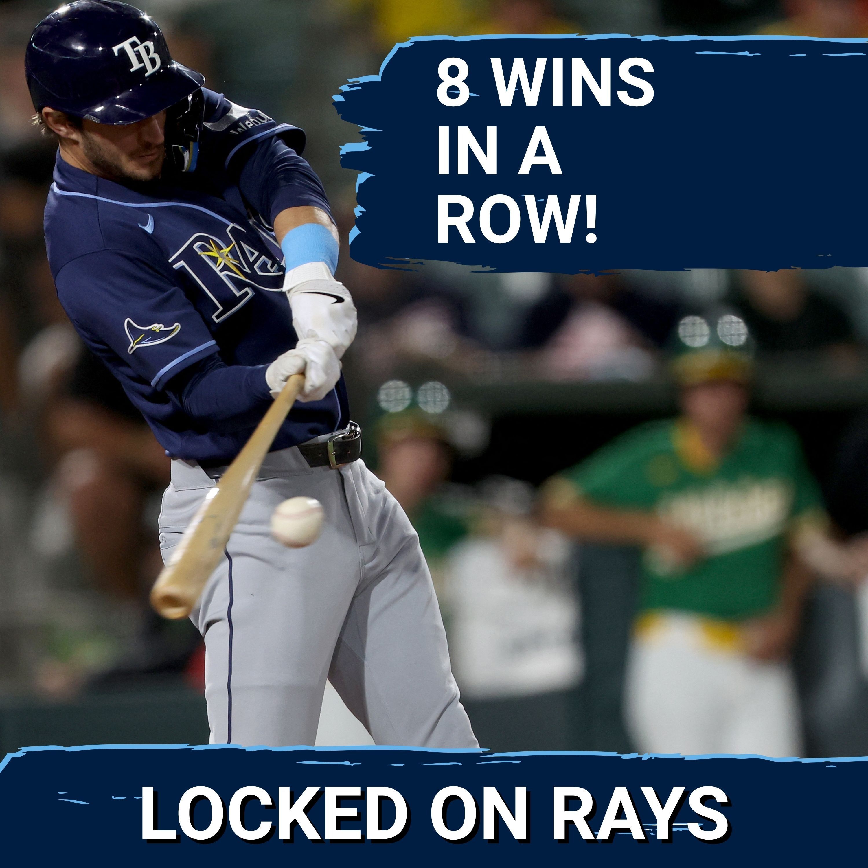 RAYS POSTCAST: The Tampa Bay Rays ANNIHILATE The A's for their 8th straight win episode artwork