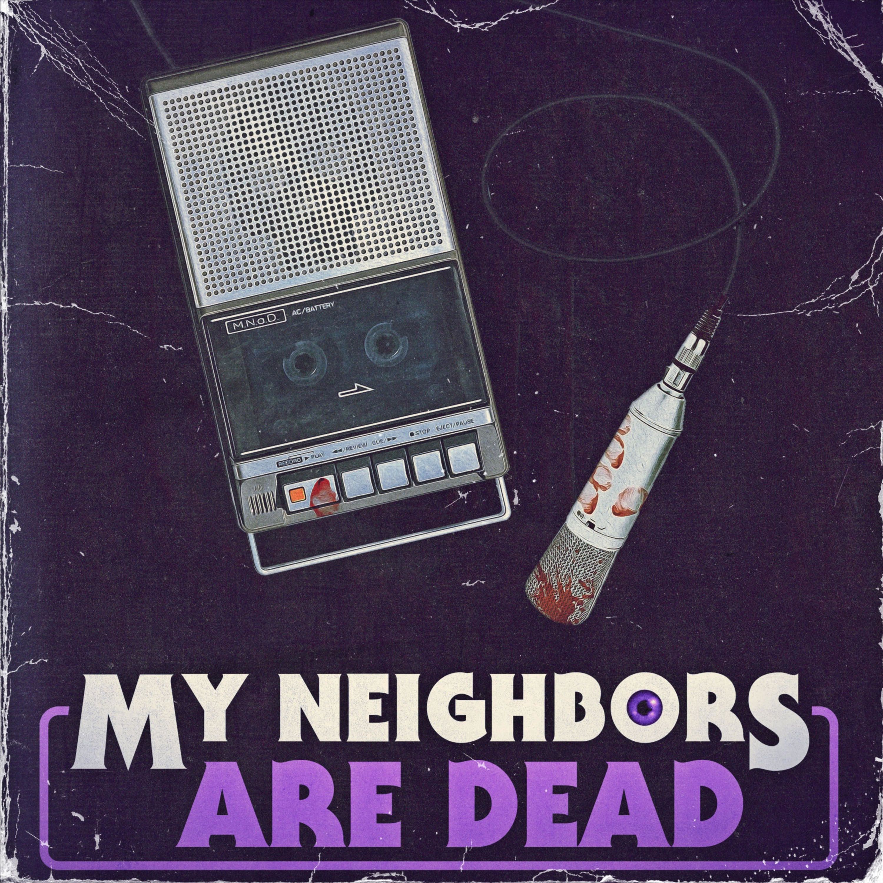 My Neighbors Are Dead Trailer