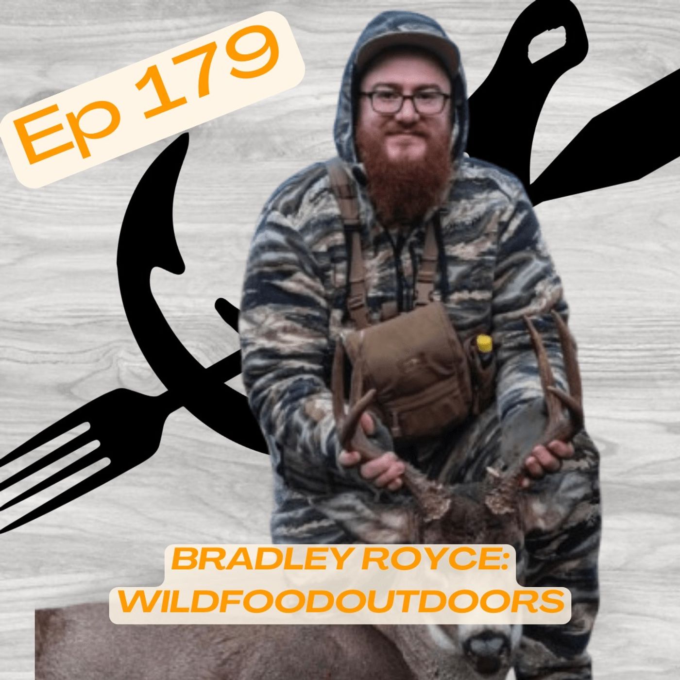 Ep 179 Bradley Royce; WildFoodOutdoors