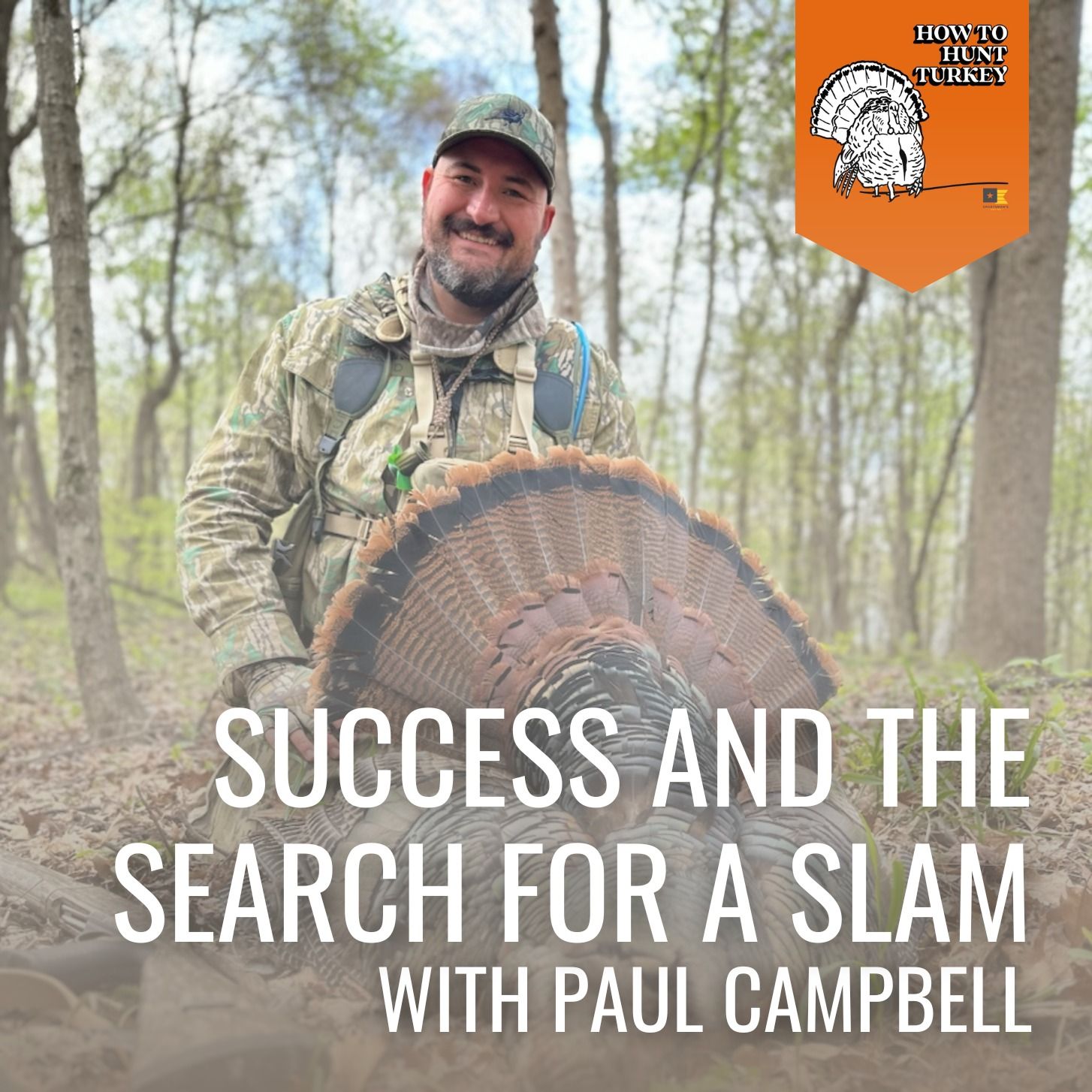 How To Hunt Turkey - Success And The Search For A Slam with Paul Campbell