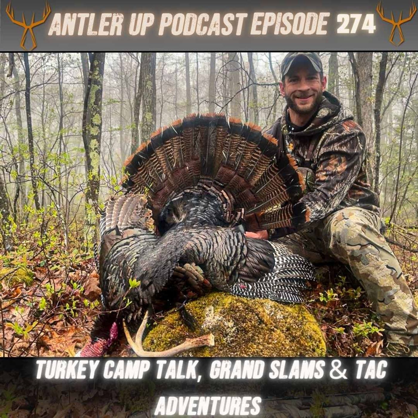 Antler Up - Tim’s Turkey Season Grand Slam w/ Jim, Tim & Josh