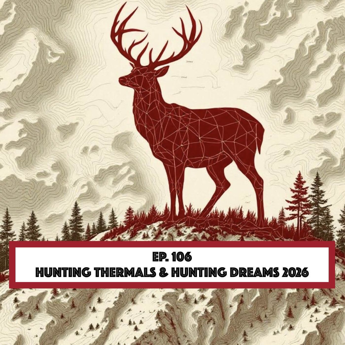 Hunting Thermals & Hunting Dreams 2026 episode artwork
