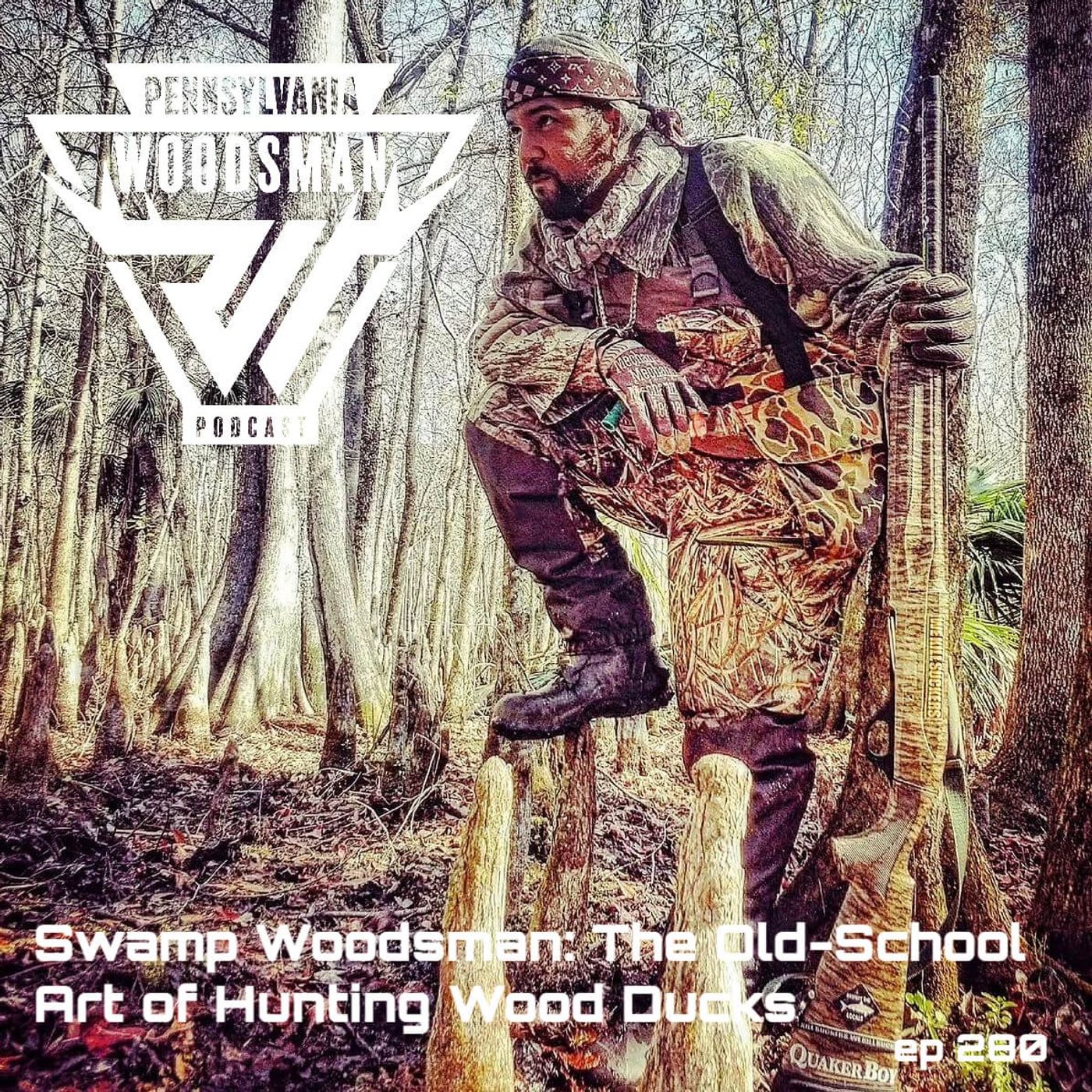 Swamp Woodsman: The Old-School Art of Hunting Wood Ducks
