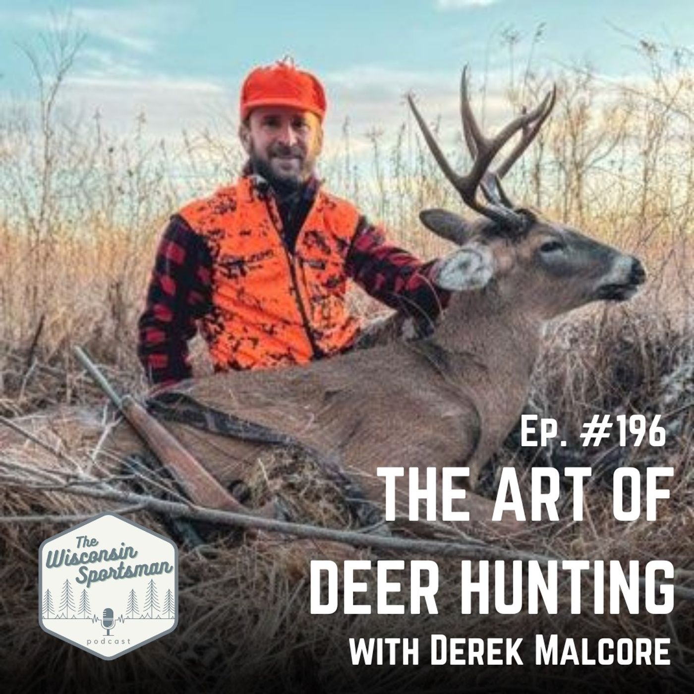 The Art of Deer Hunting with Derek Malcore