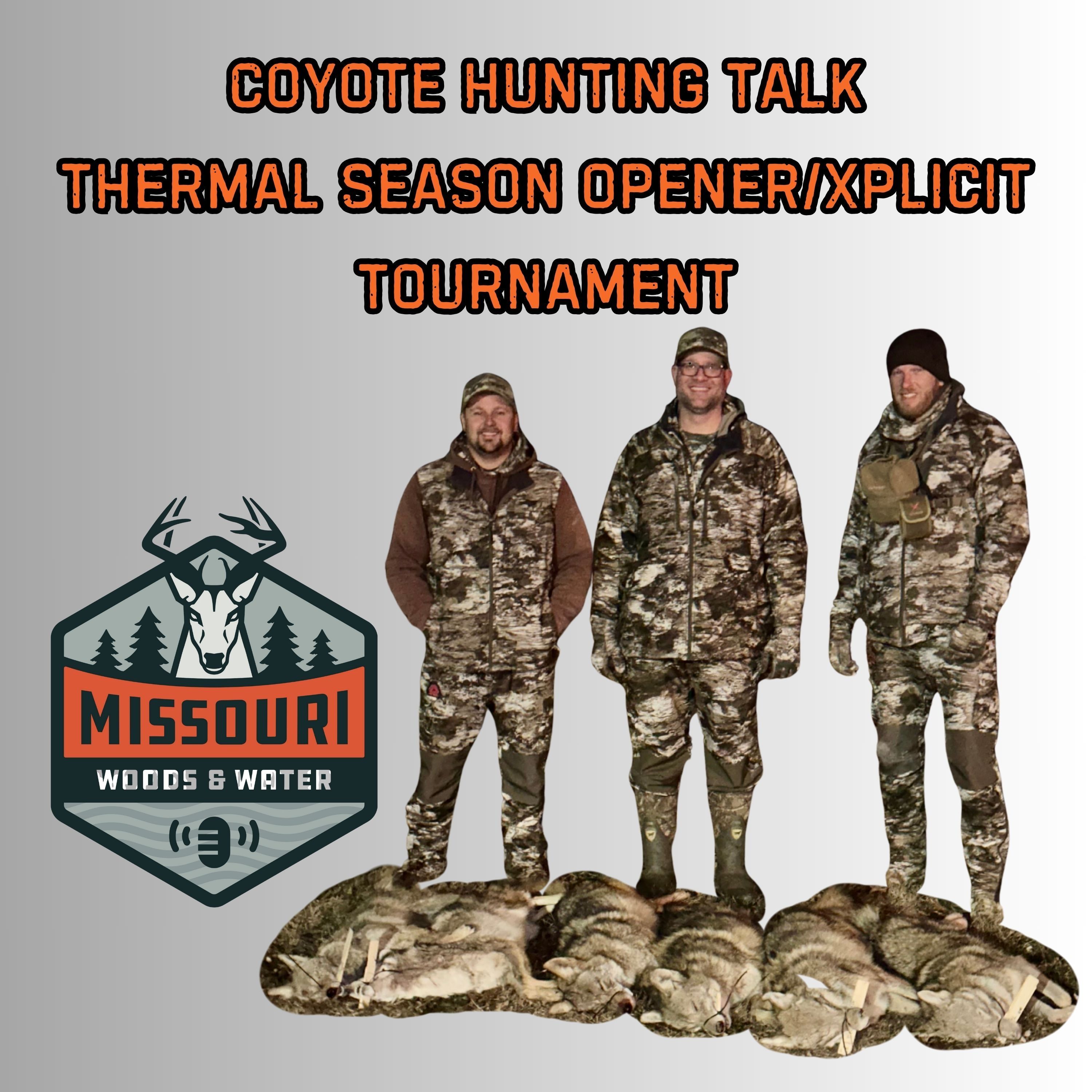 Coyote Hunting Talk: Thermal Season Opener/Xplicit Tournament - Ep 301 episode artwork