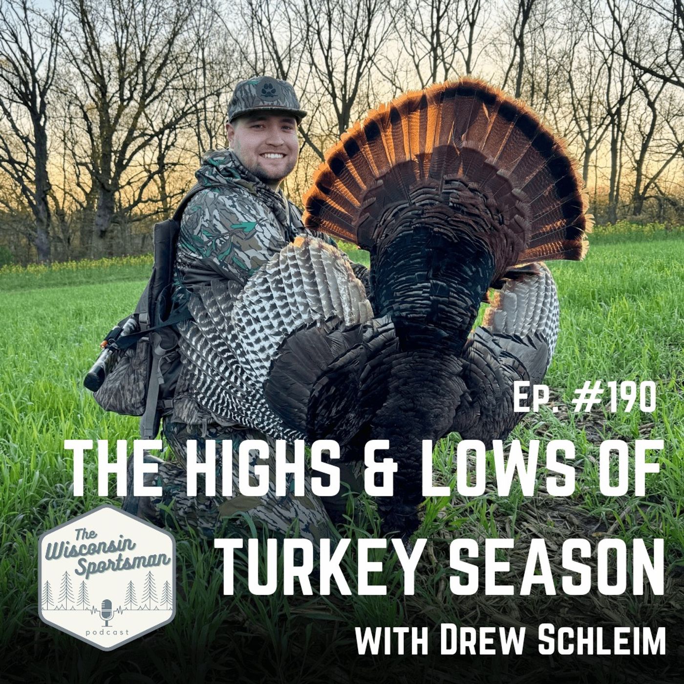 Wisconsin Sportsman - The High & Lows of Turkey Season with Drew Schleim