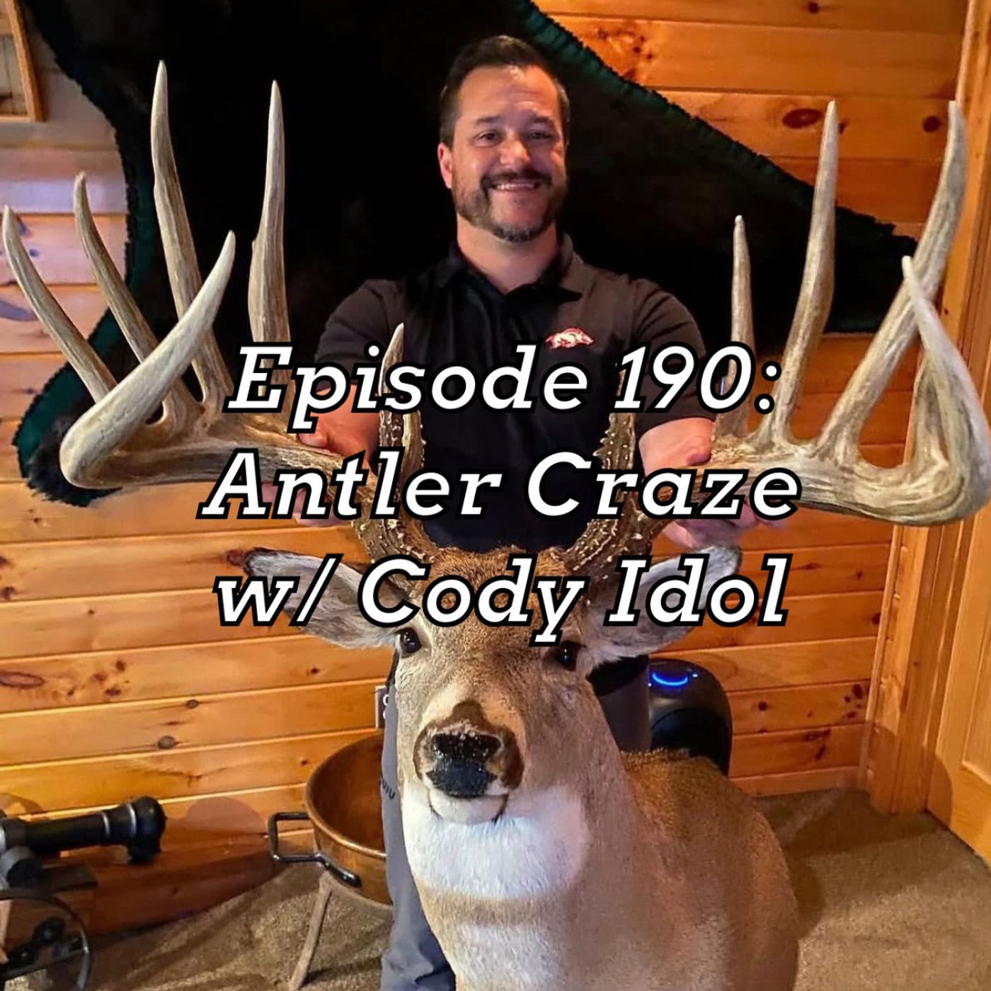 Episode 189: Antler Craze w/Cody Idol episode artwork