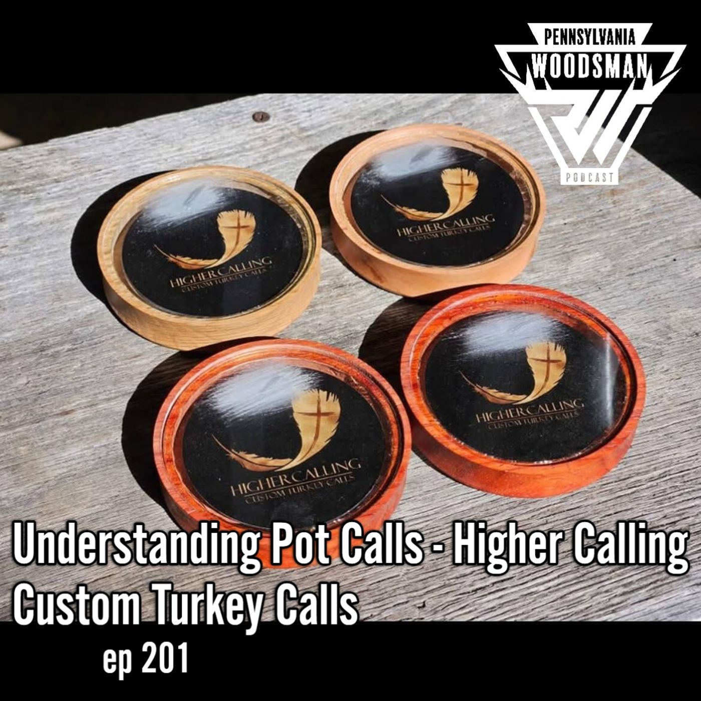 Pennsylvania Woodsman - Understanding Pot Calls w/ High Calling Custom Turkey Calls