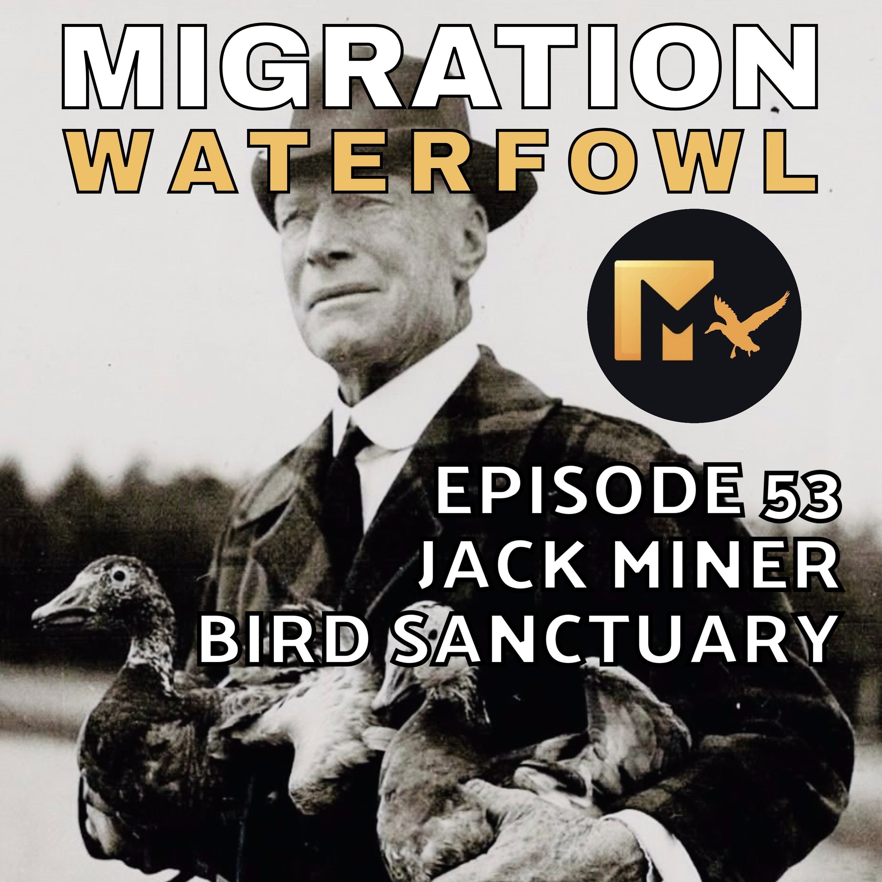 The Jack Miner Bird Sanctuary With Matt Olewski & Joe Vermeulen