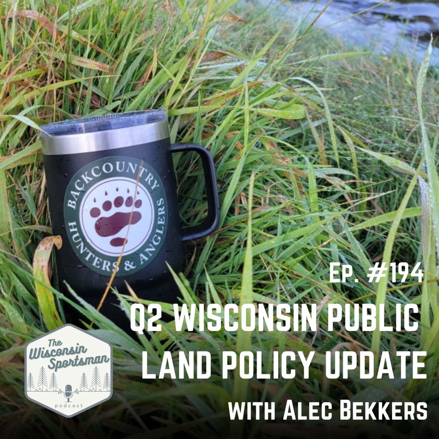 Q2 Wisconsin Public Land Policy Update w/ Alec Bekkers
