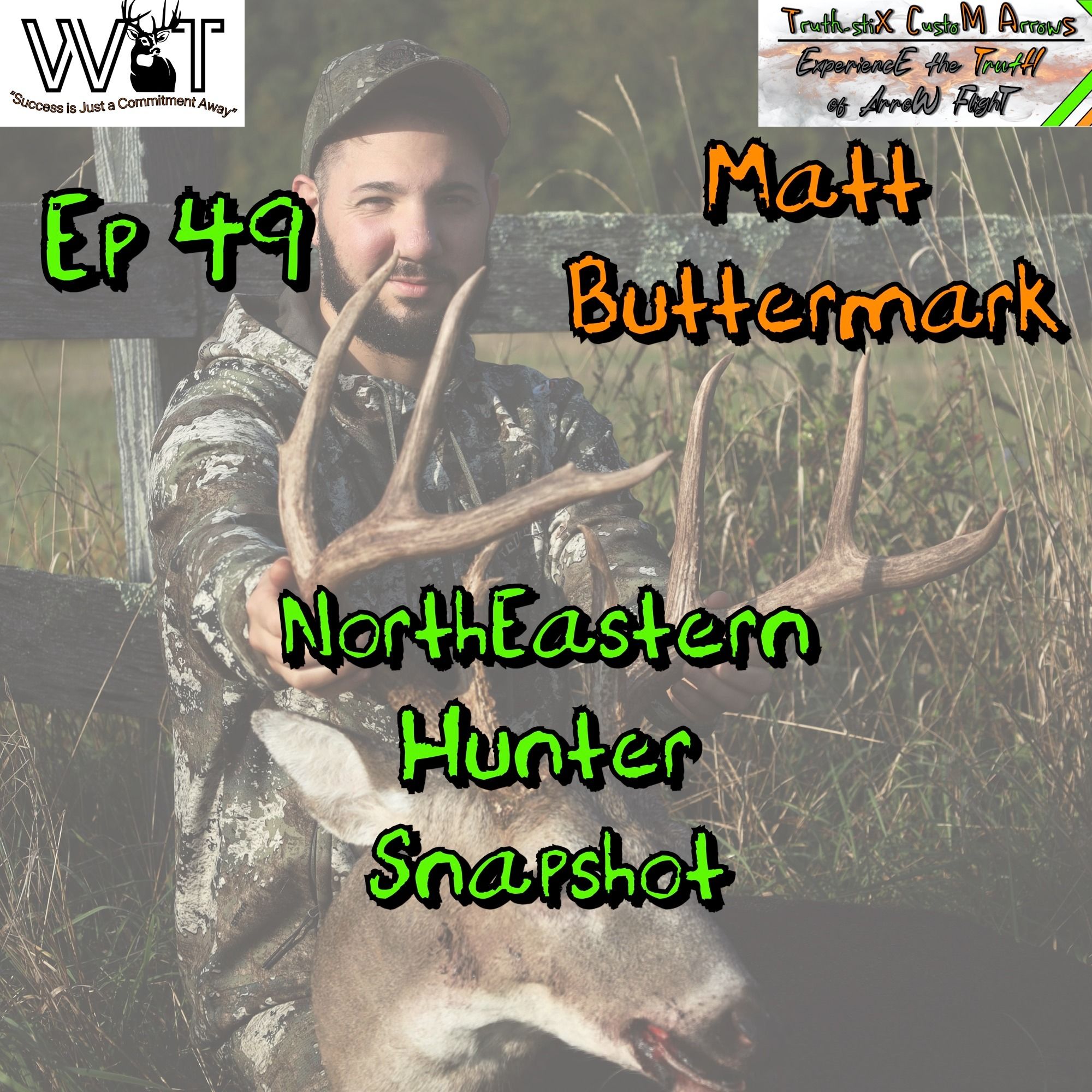 NorthEastern Hunter Snapshot - Matt Buttermark