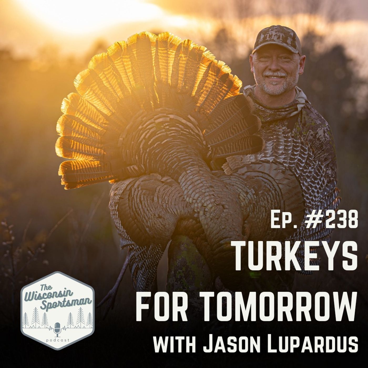 Wisconsin Sportsman - Turkeys for Tomorrow with Jason Lupardus