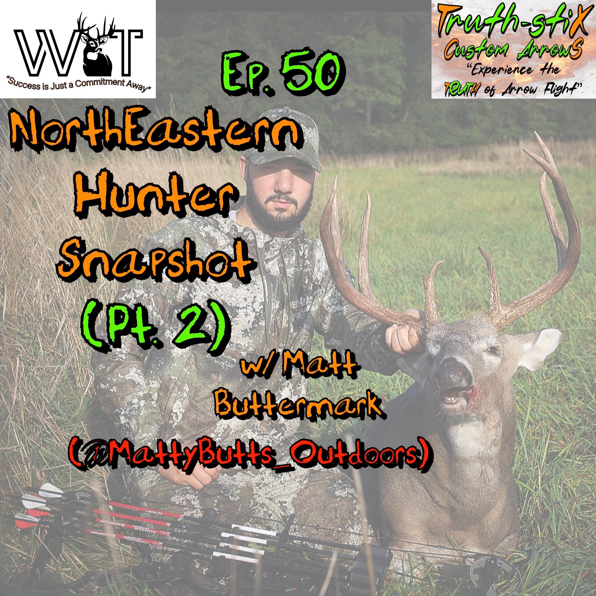 NorthEastern Hunter Snapshot (Pt. 2) - Matt Buttermark