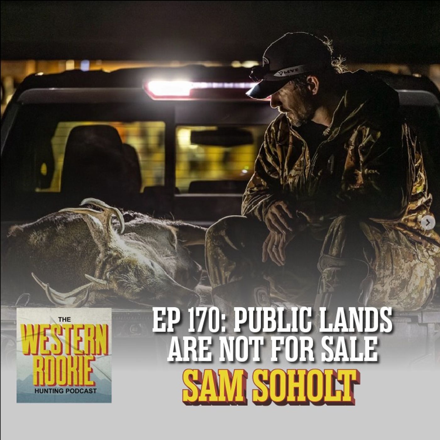Public Lands Are Not For Sale w/ Sam Soholt