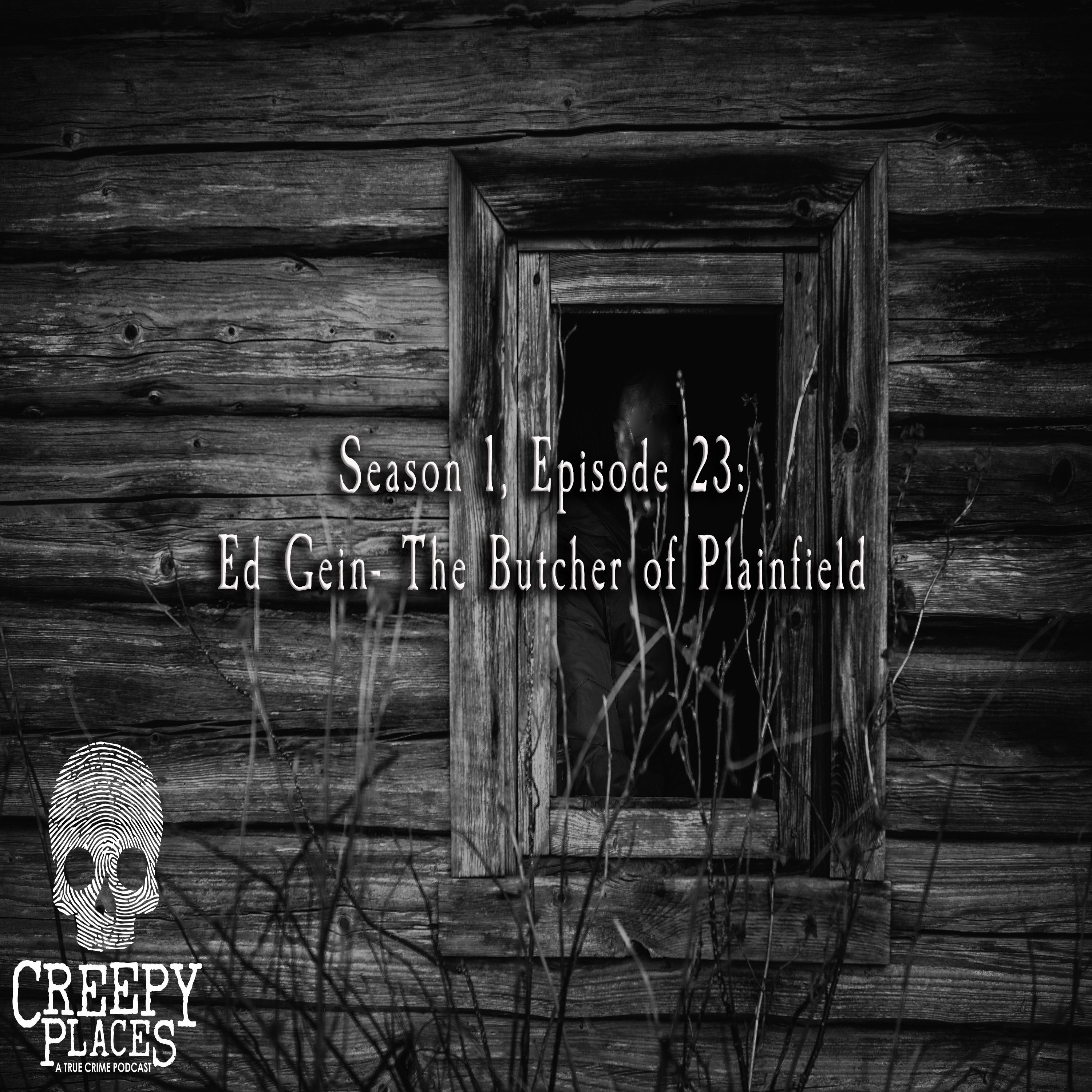 Ed Gein- The Butcher of Plainfield
