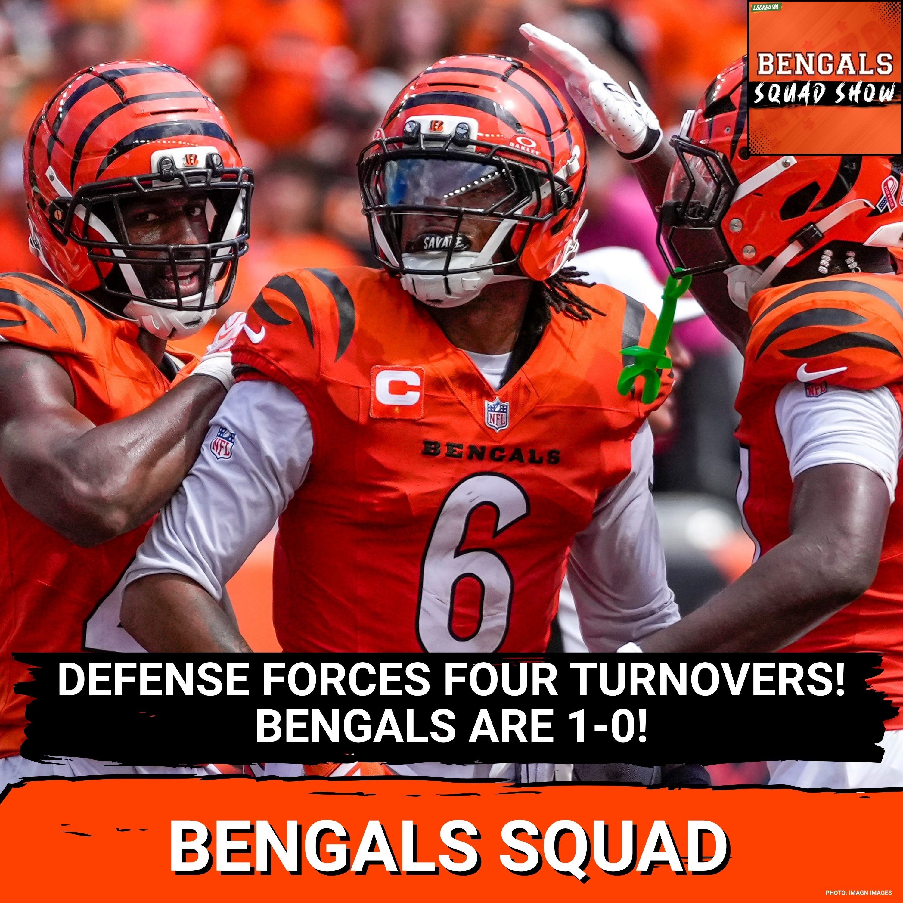 BENGALS SQUAD SHOW: DEFENSE forces FOUR TURNOVERS, Joe Burrow and Offense FINISH, Bengals are 1-0