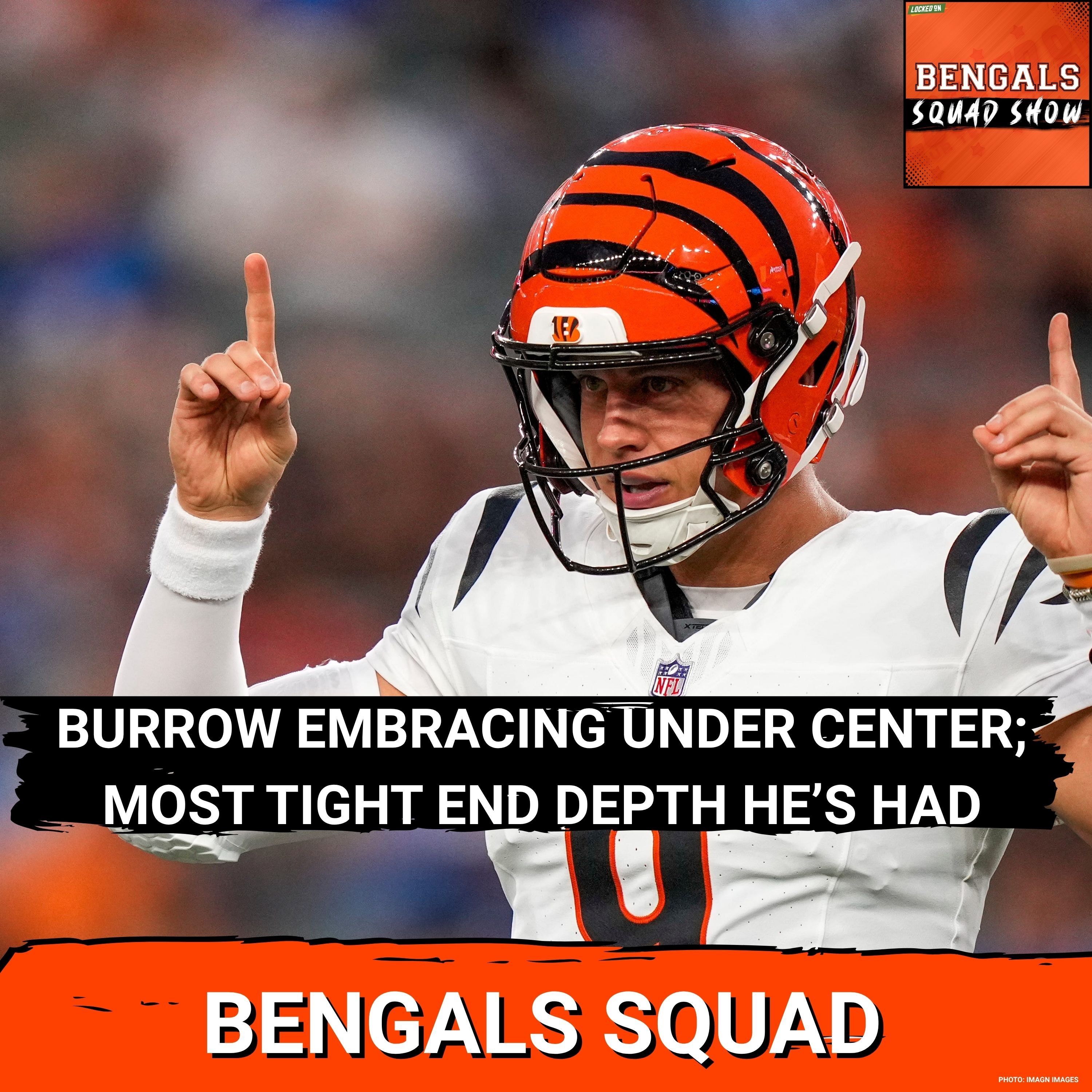 BENGALS SQUAD SHOW: Joe Burrow EMBRACING going UNDER CENTER and he has his BEST TIGHT END depth