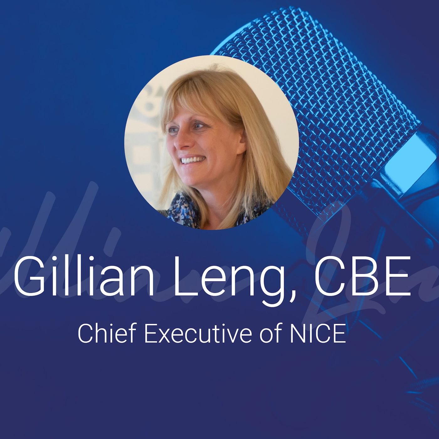 Professor Gillian Leng CBE, Chief Executive of NICE