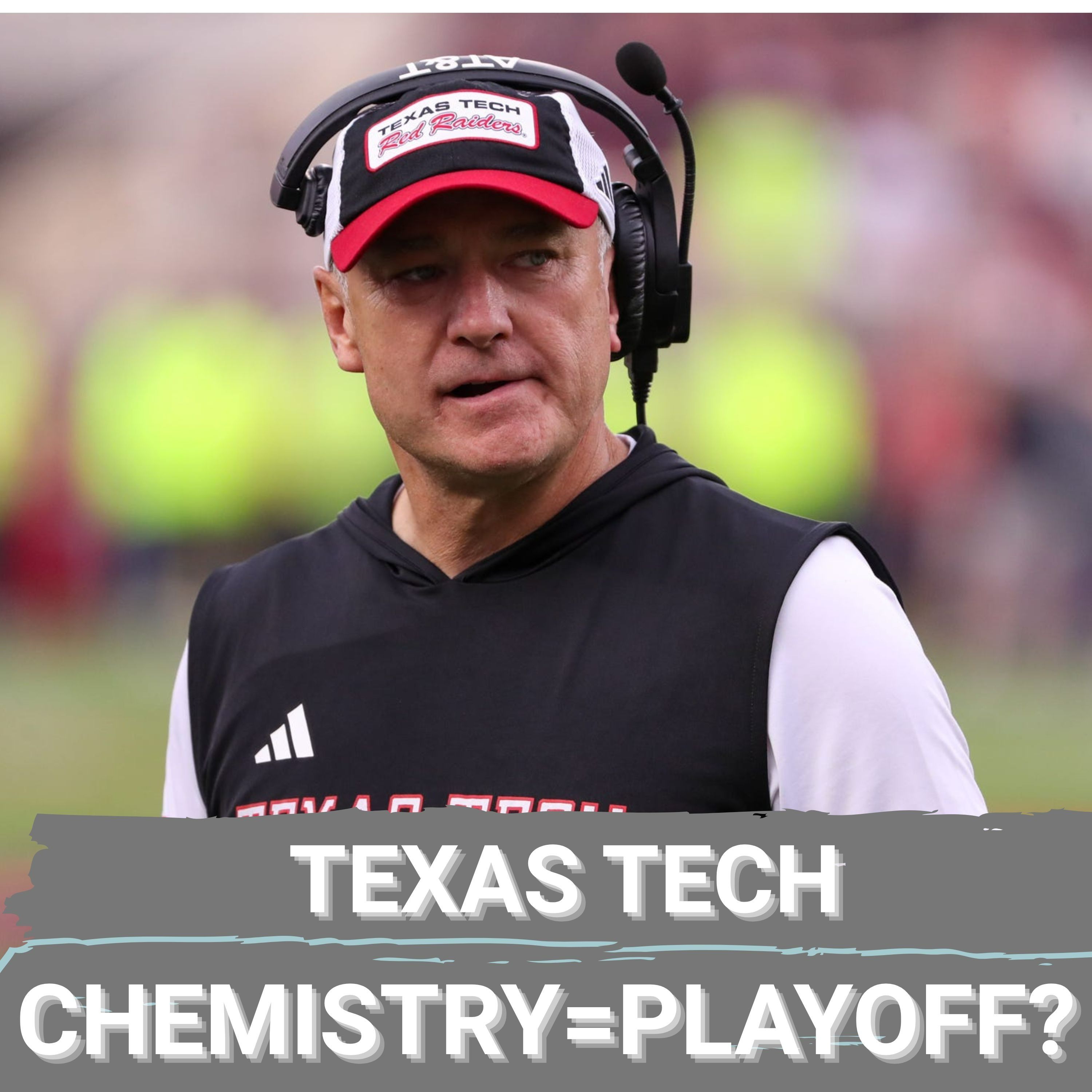 Joey McGuire's SMART Decisions & NIL Backed Roster BOLSTER Texas Tech's Playoff Run