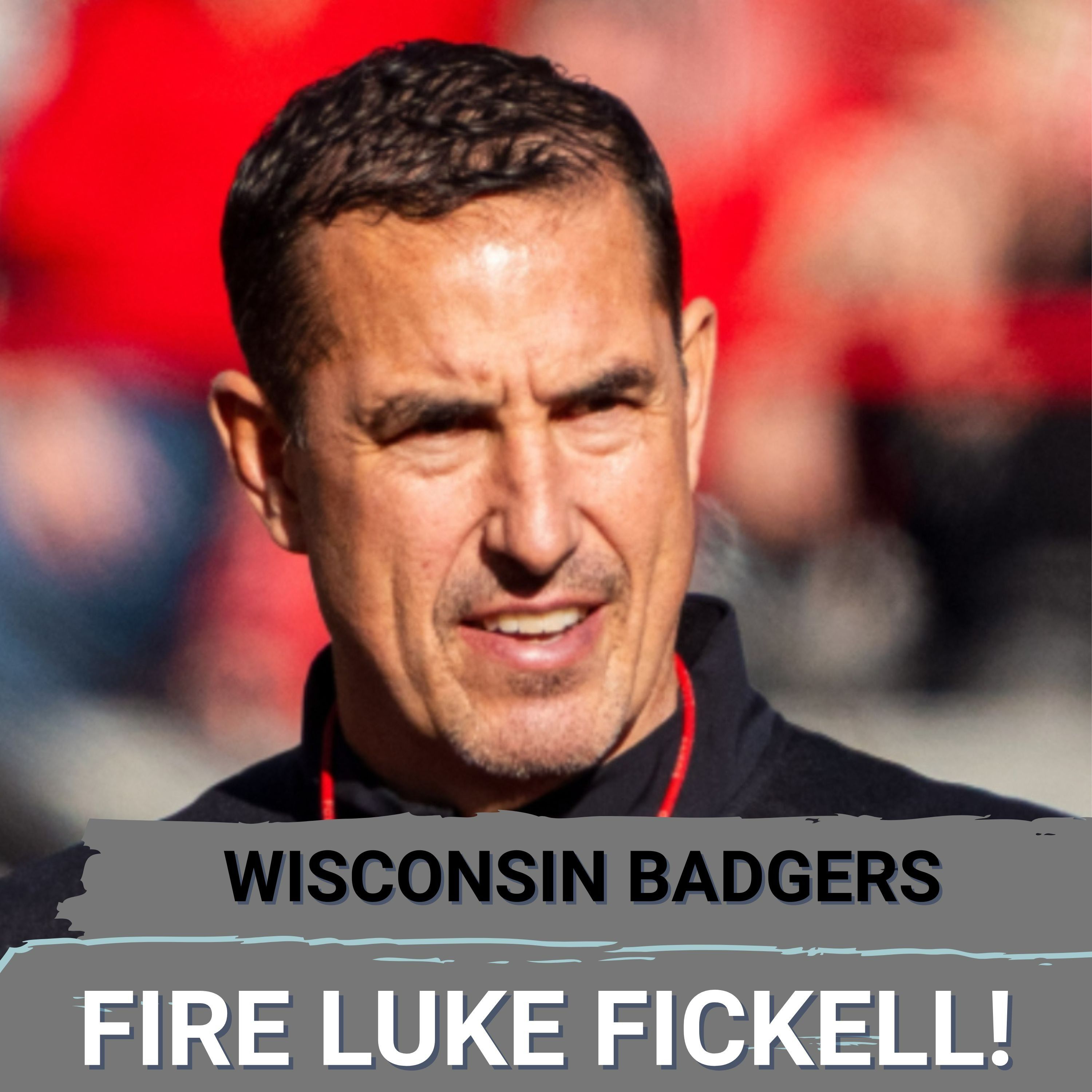 HORRIFIC: Wisconsin NEEDS To Fire Luke Fickell
