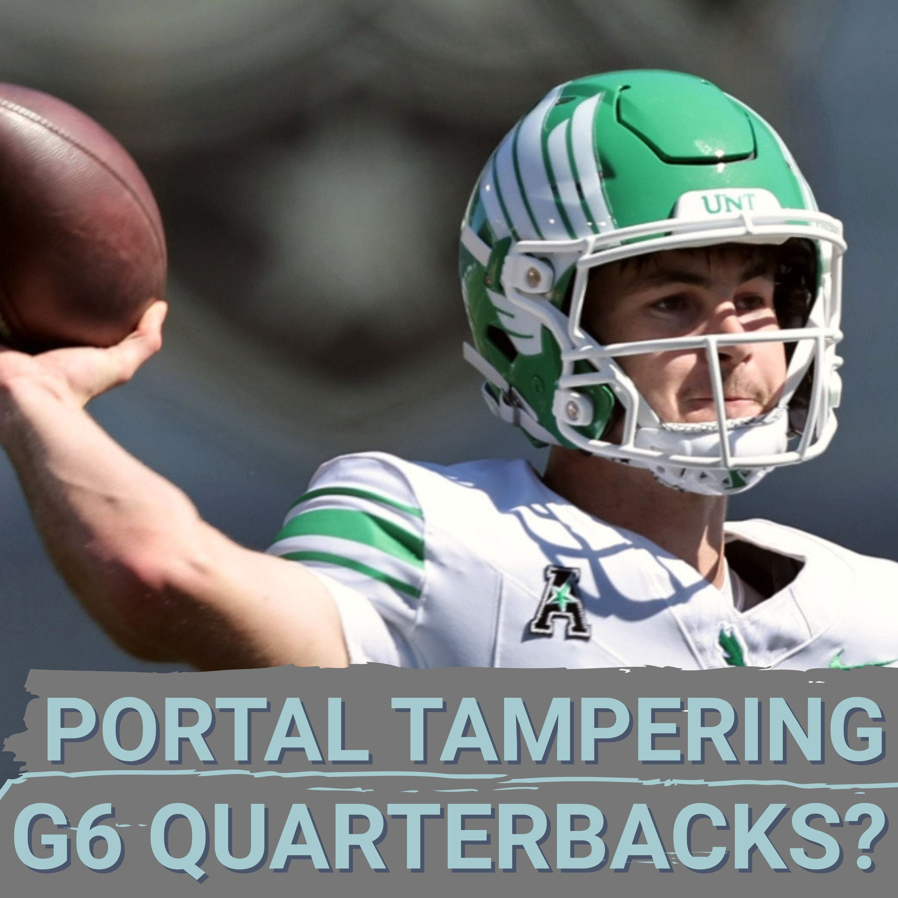 PORTAL TAMPERING: Big Money G6 Quarterbacks | Recruiting