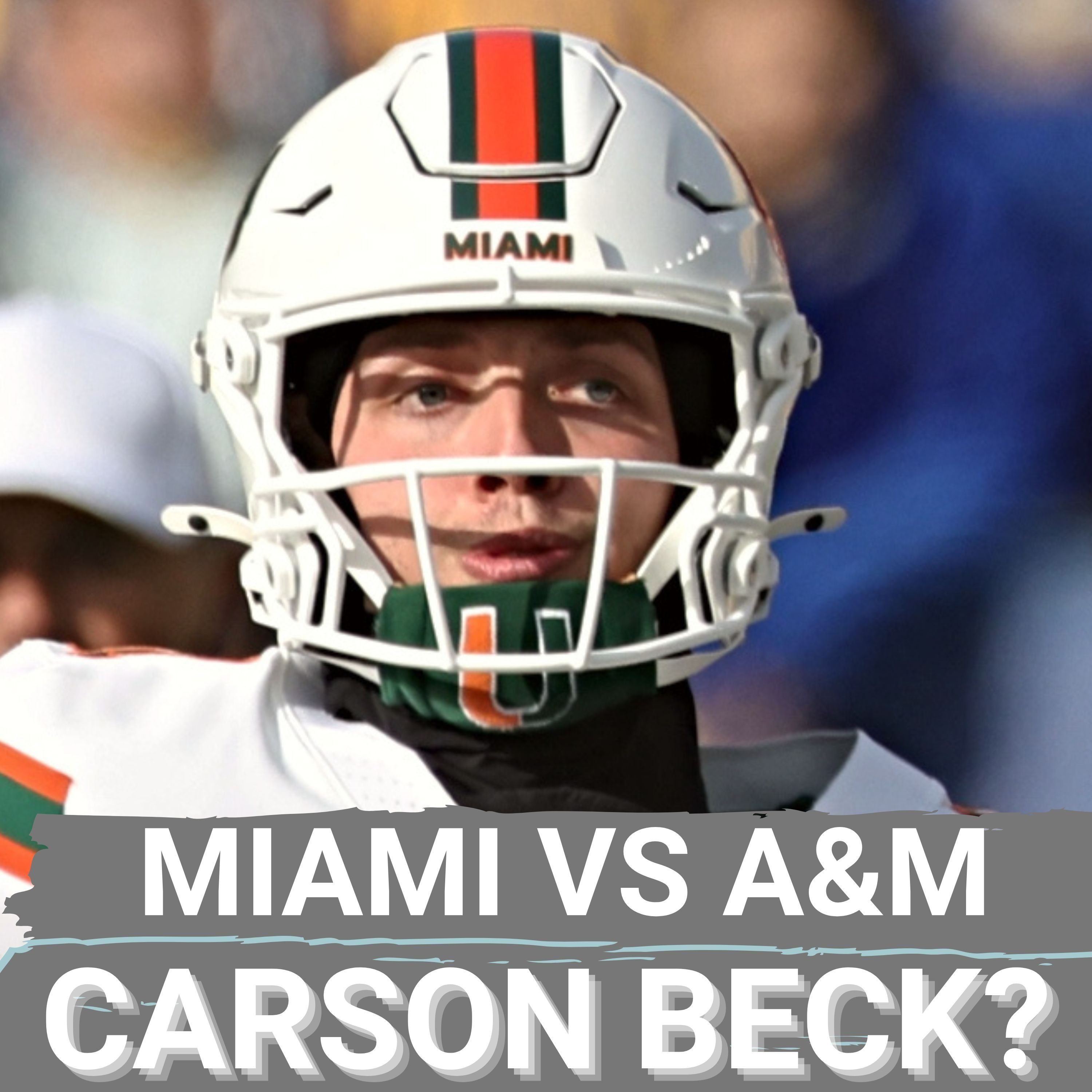 EDGE: Carson Beck’s Impact Will SECURE Miami WIN Over Texas A&M