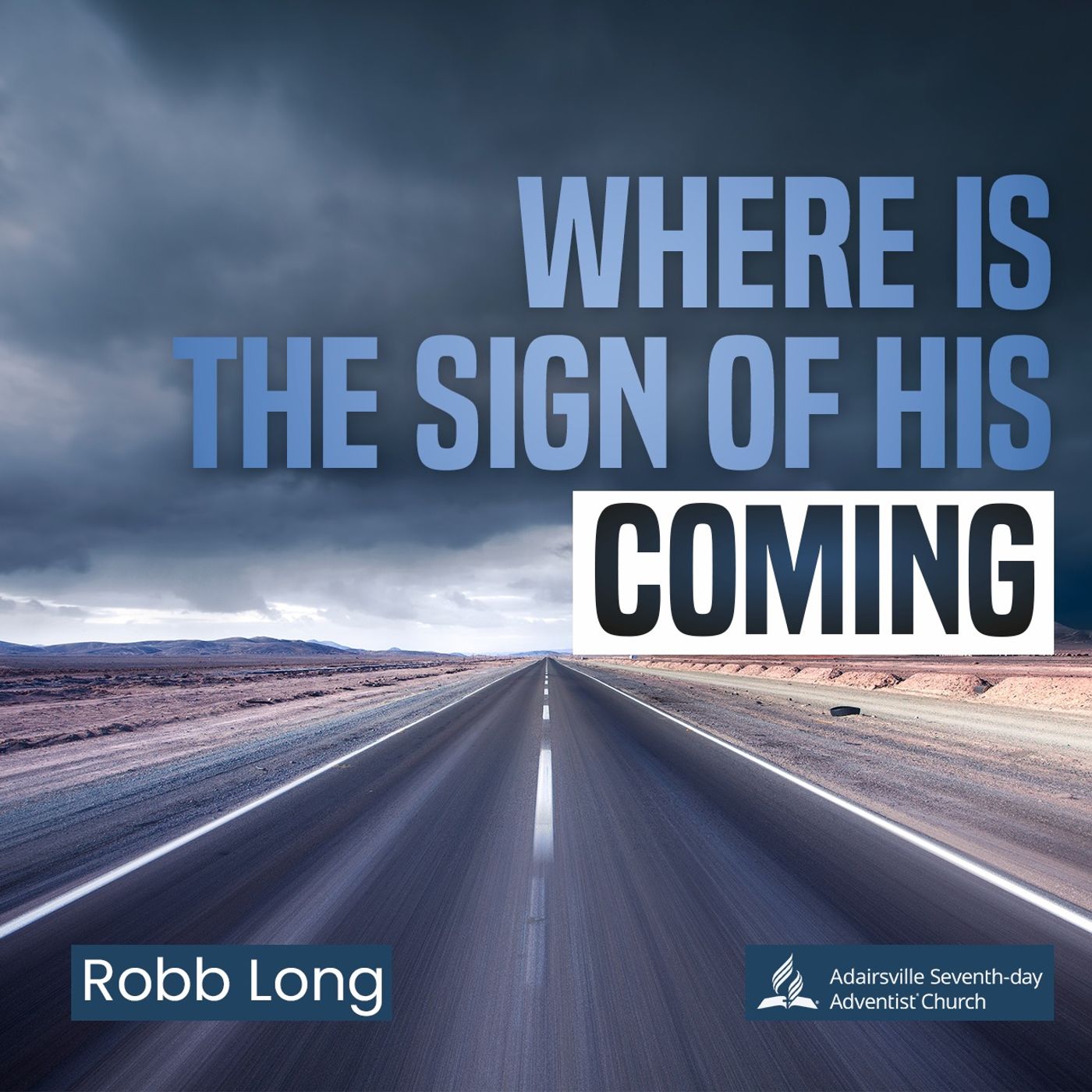 Where is the sign of his coming - Robb Long